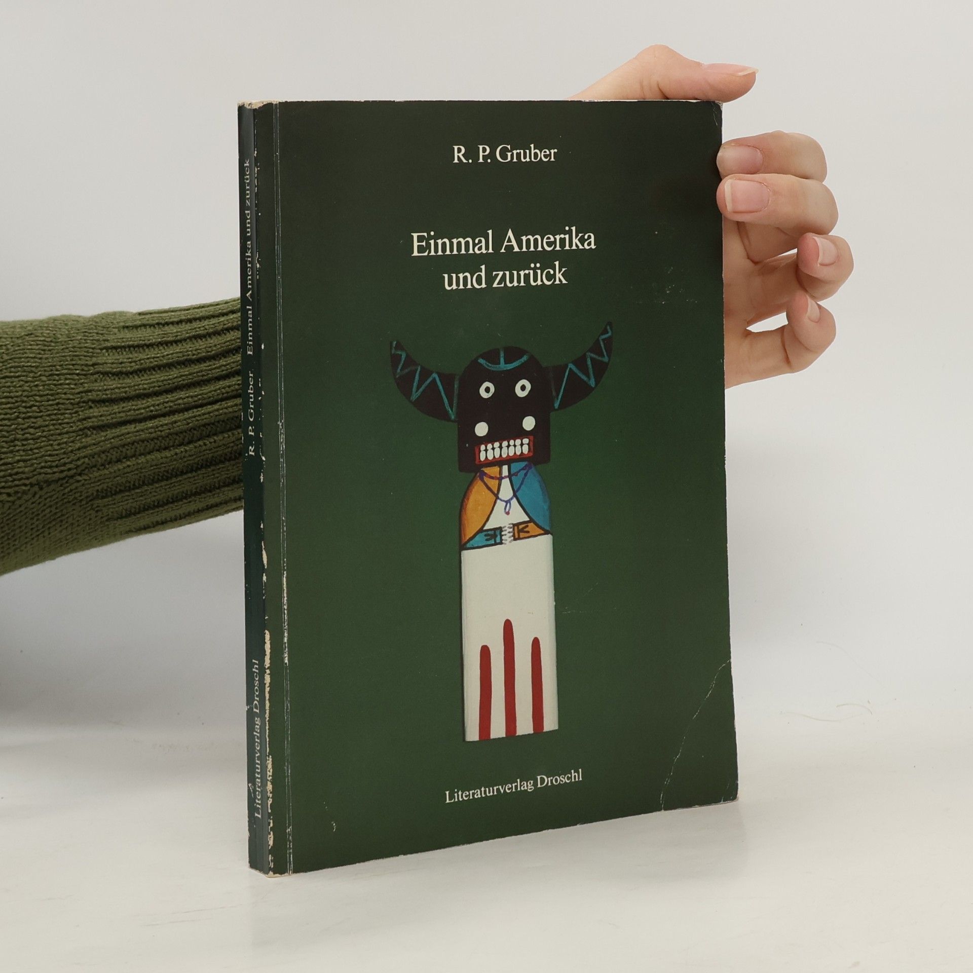 Reinhard Peter Gruber Einmal Amerika und zurück