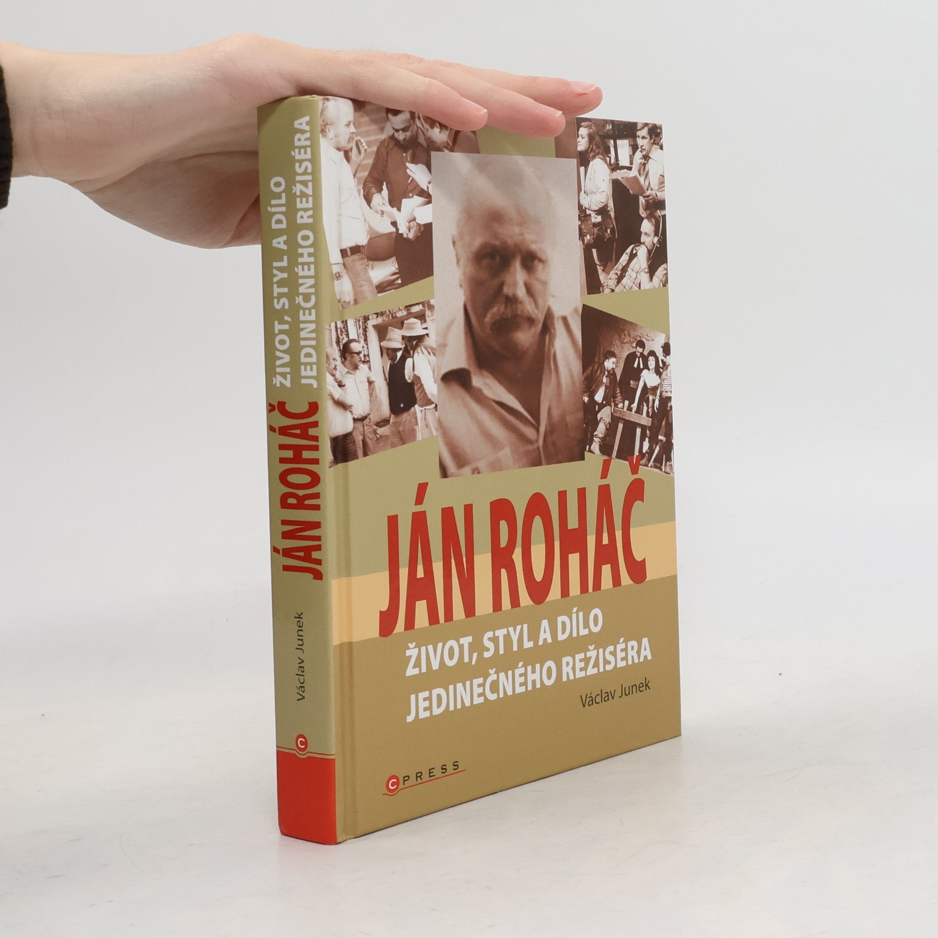 Václav Junek Ján Roháč. Život, styl a dílo jedinečného režiséra