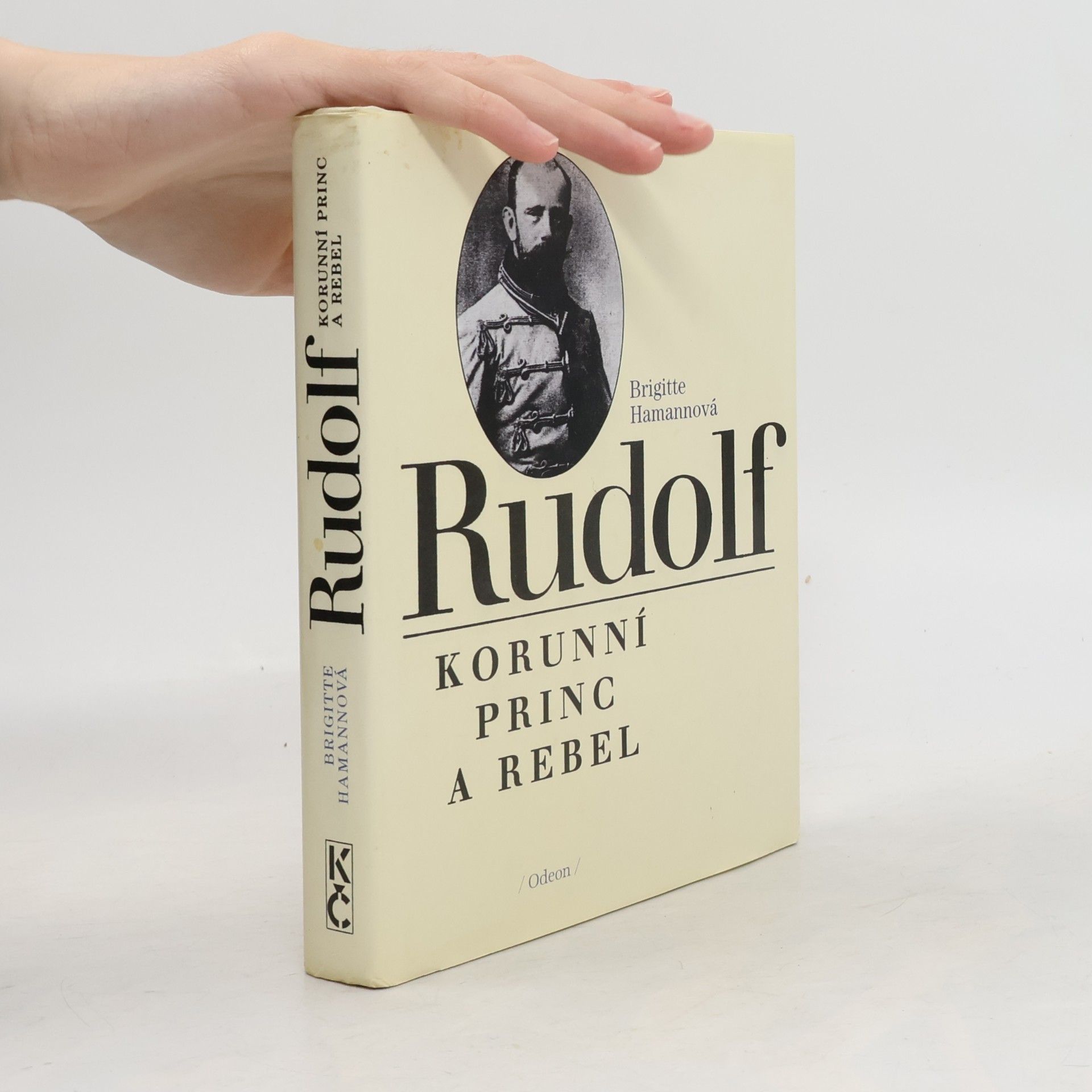 Rudolf. Korunní princ a rebel