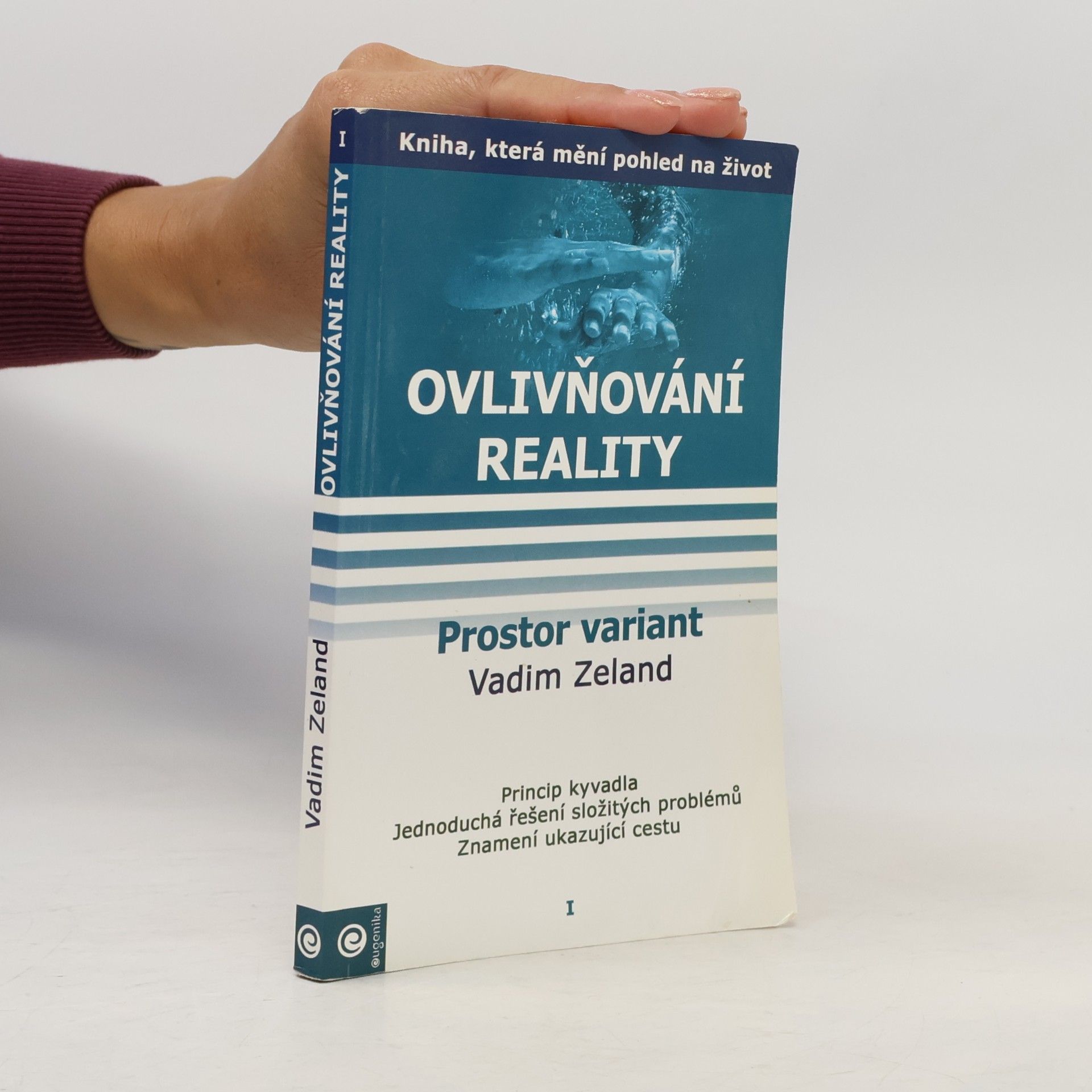 Vadim Zeland Ovlivňování reality. Díl I. Prostor variant