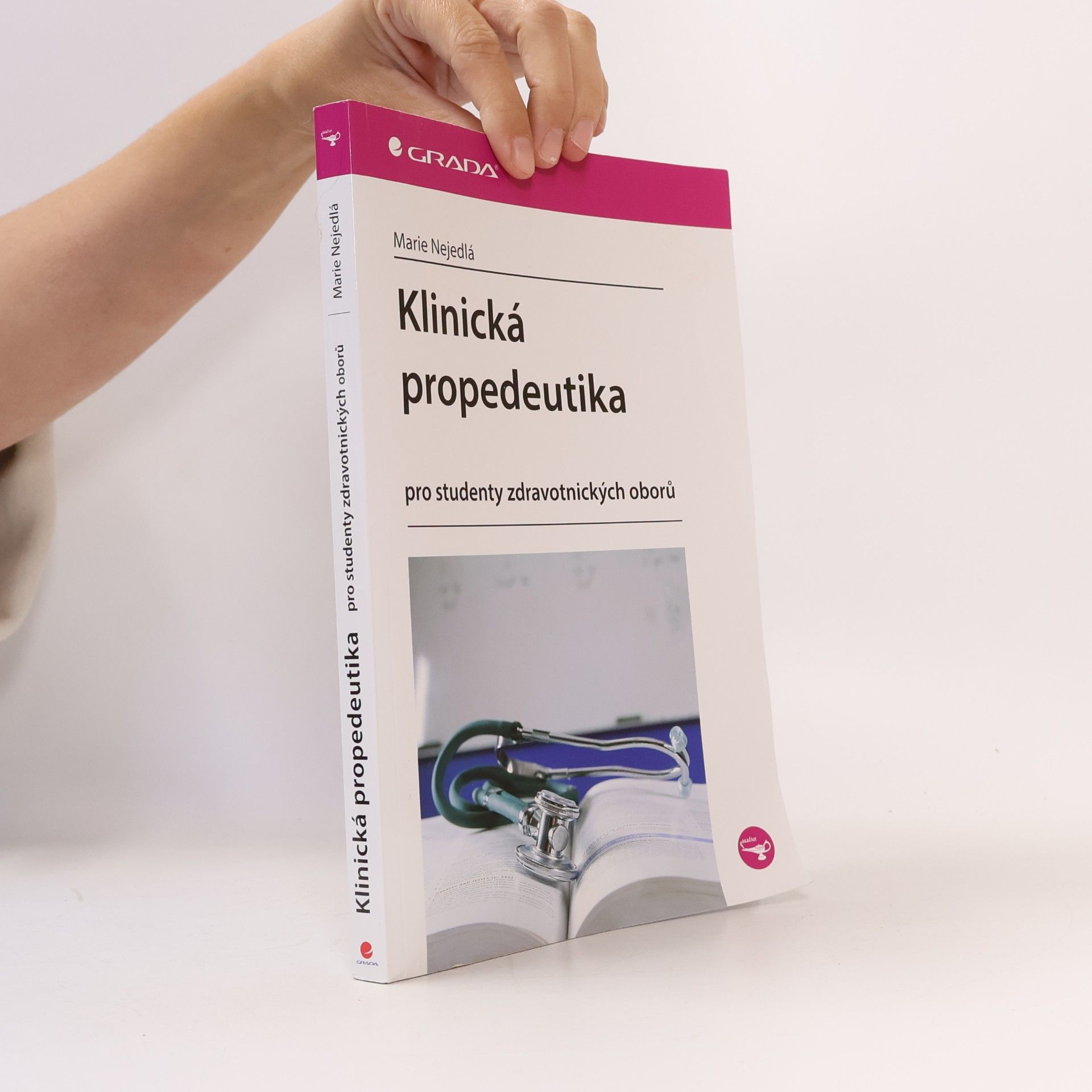 Marie Nejedlá Klinická propedeutika pro studenty zdravotnických oborů