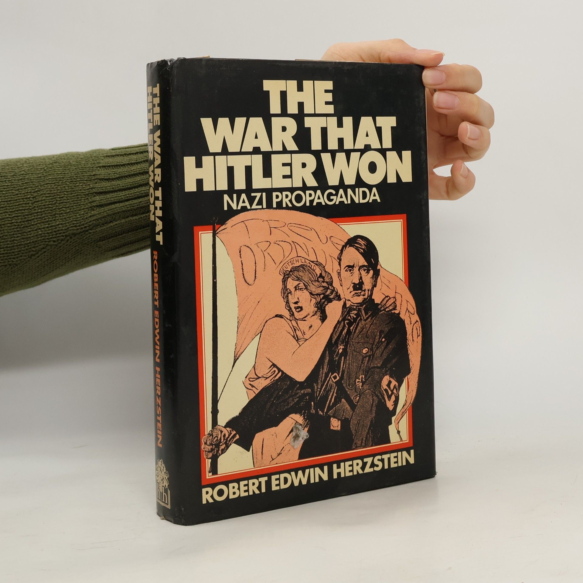 Robert Edwin Herzstein The War That Hitler Won