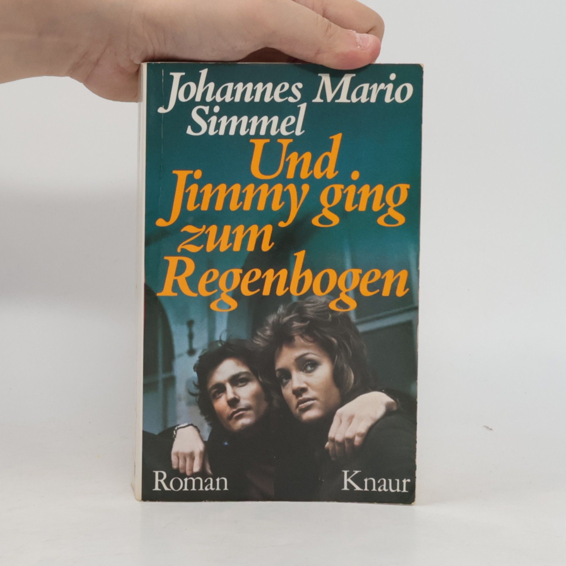 Johannes Mario Simmel Und Jimmy ging zum Regenbogen