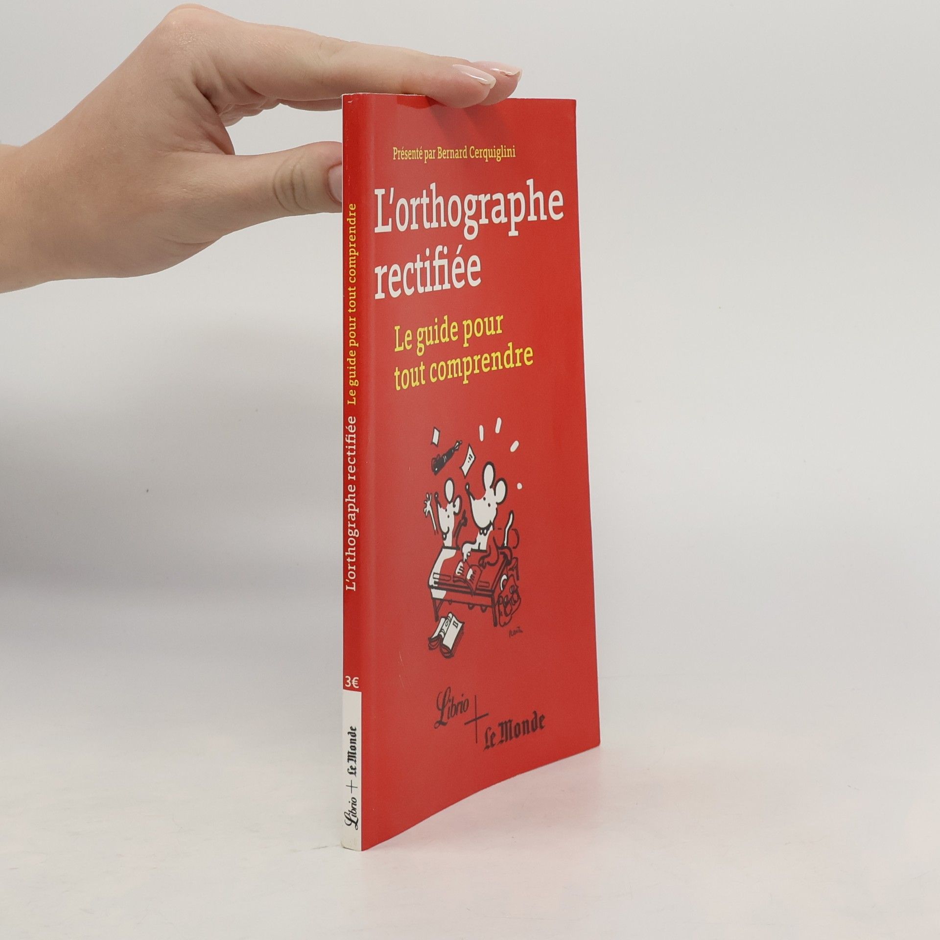 Bernard Cerquiglini L'orthographe rectifiée