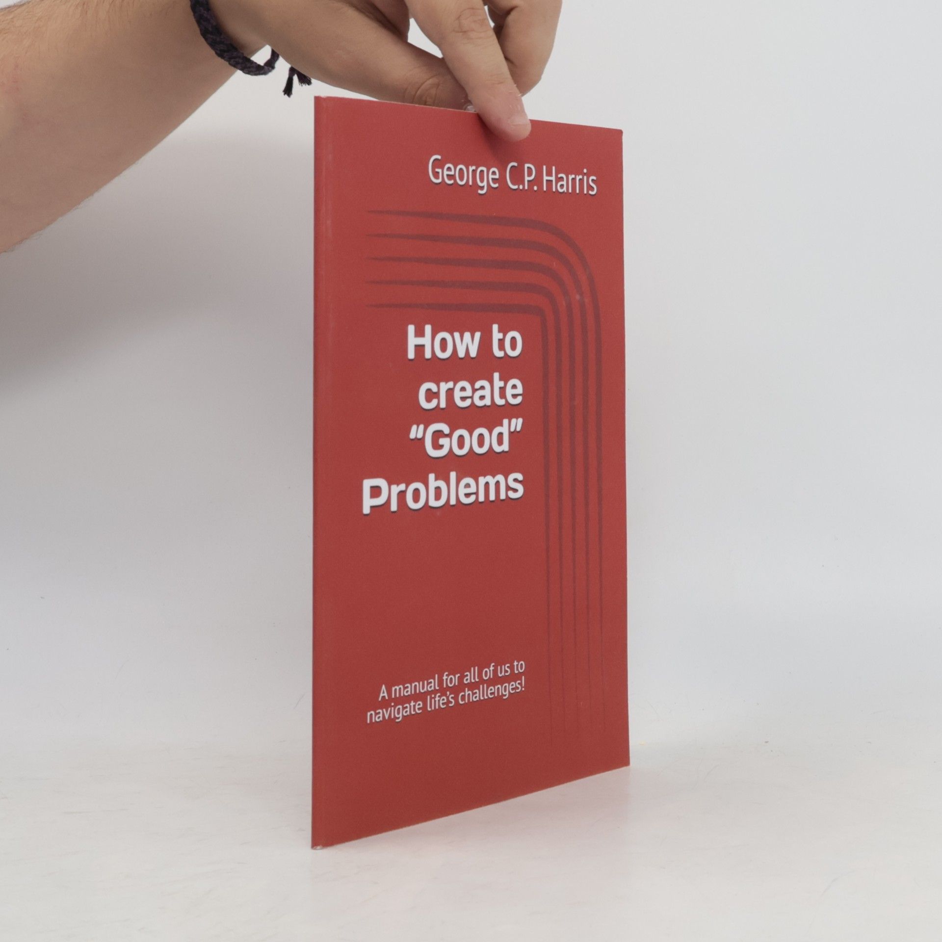 George C.P. Harris How to create “Good” Problems