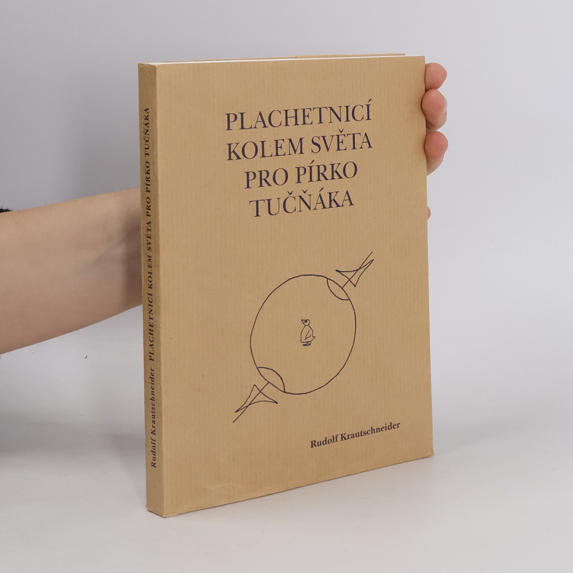 Rudolf Krautschneider Plachetnicí kolem světa pro pírko tučňáka