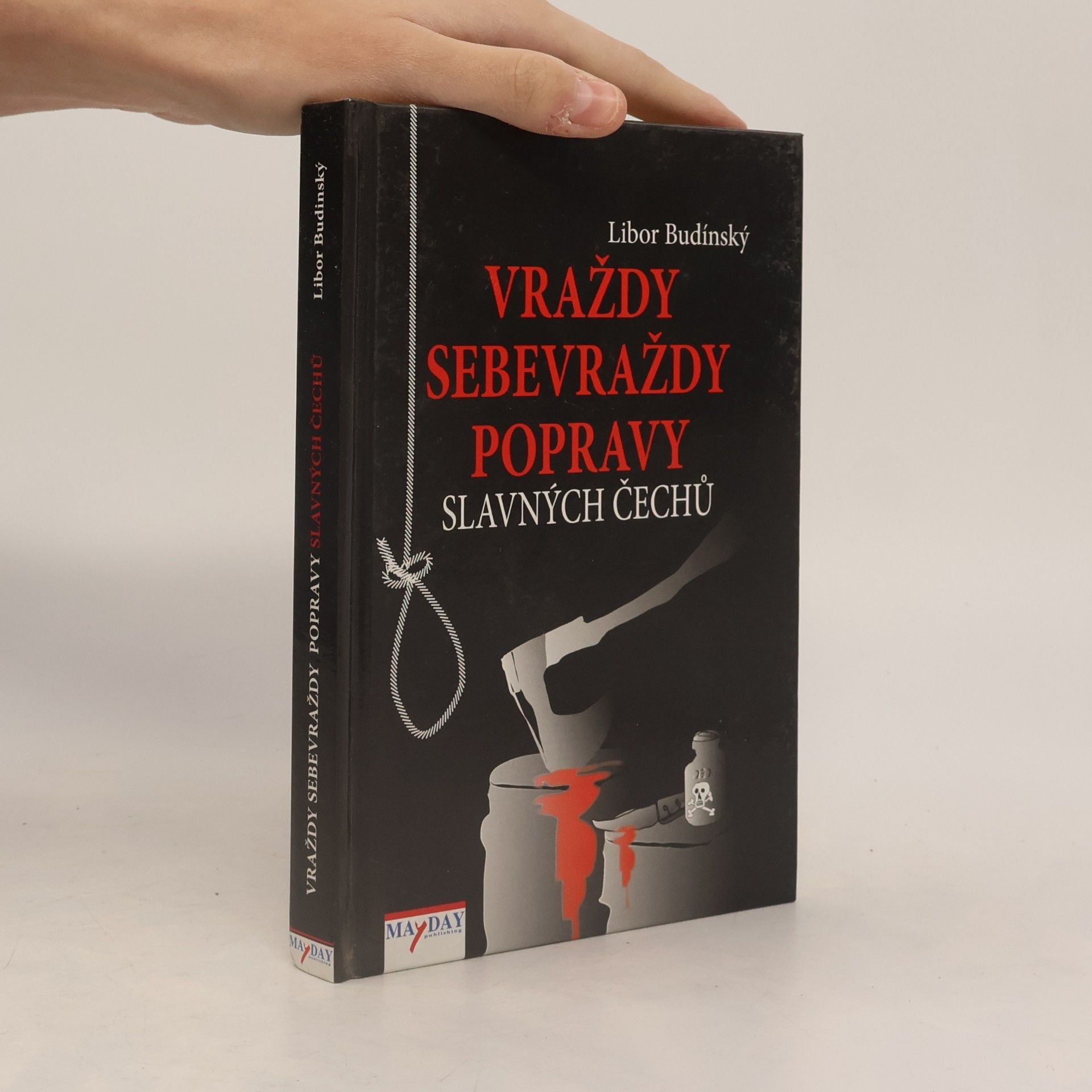 Libor Budinský Vraždy, sebevraždy, popravy slavných Čechů