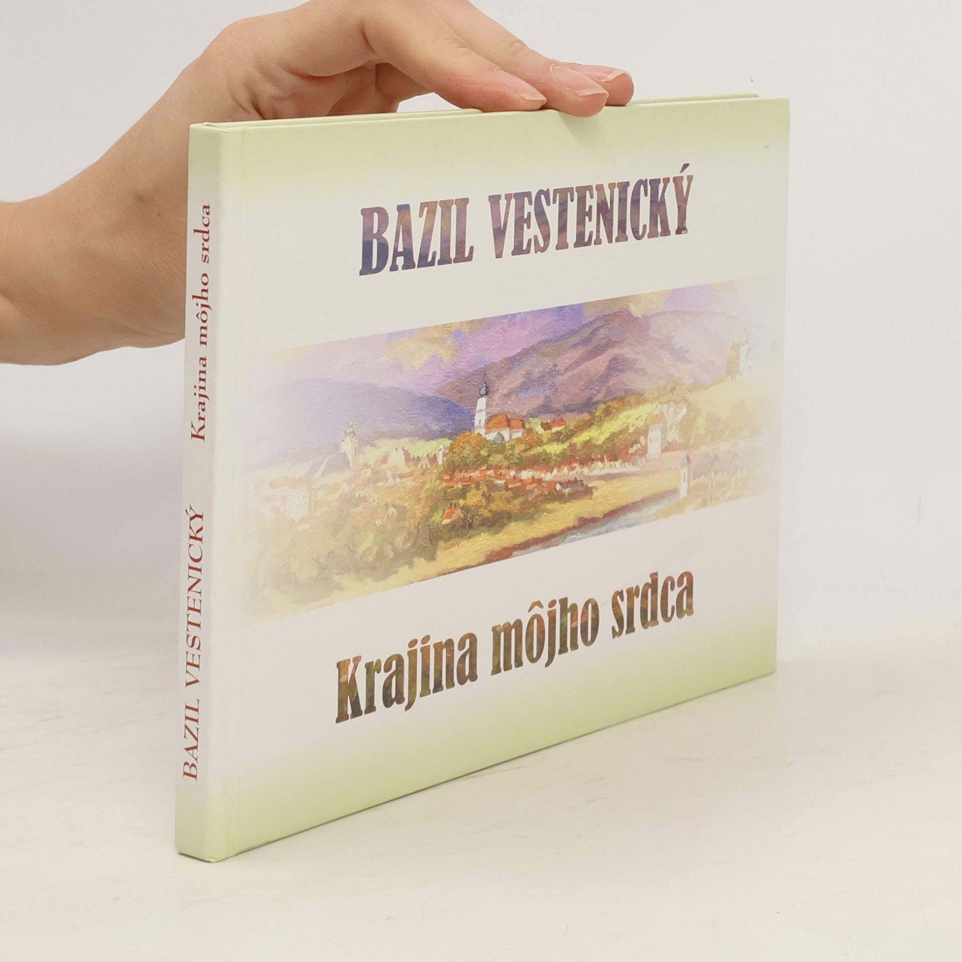 Bazil Vestenický Krajina môjho srdca