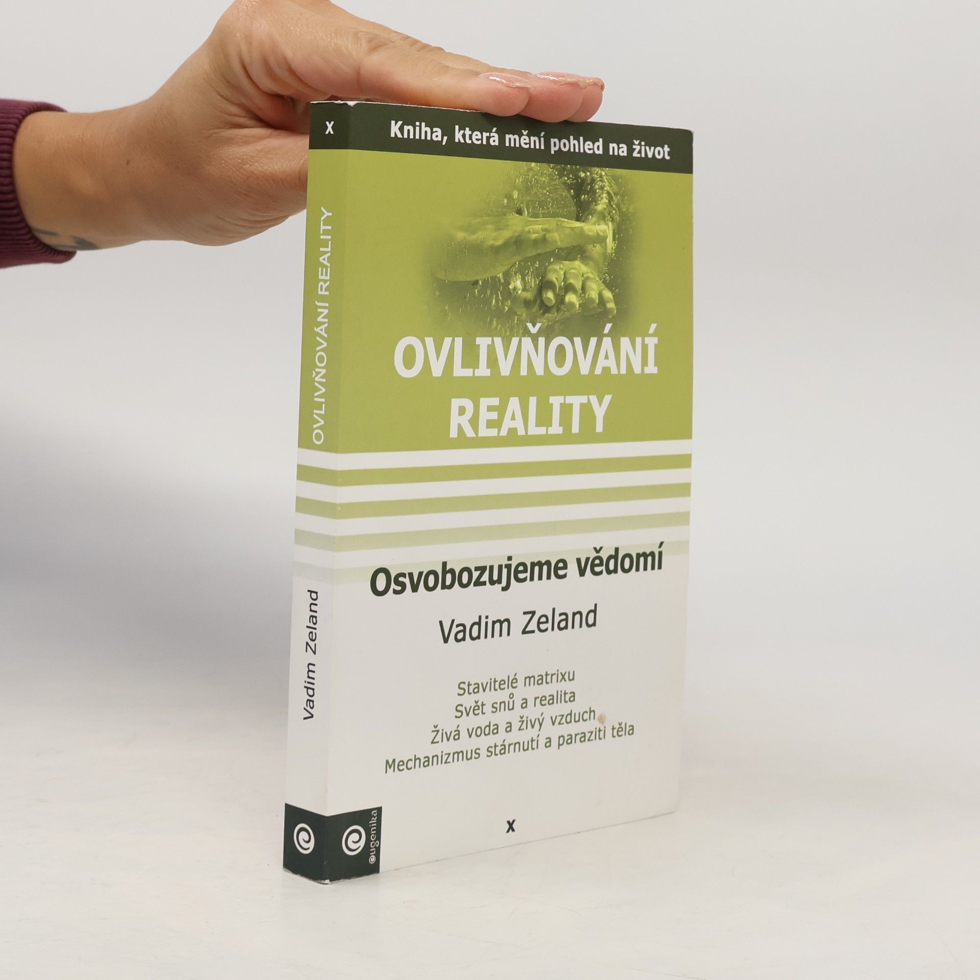 Vadim Zeland Ovlivňování reality 10 - Osvobozujeme vědomí