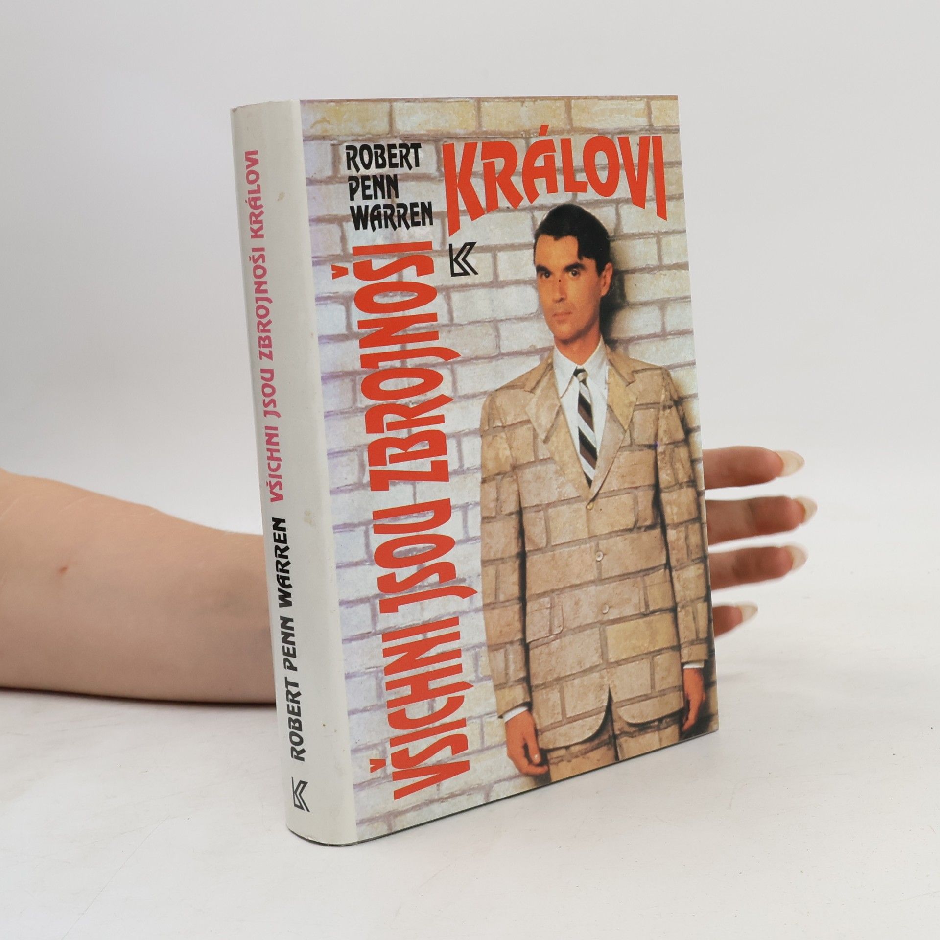 Robert Penn Warren Všichni jsou zbrojnoši královi