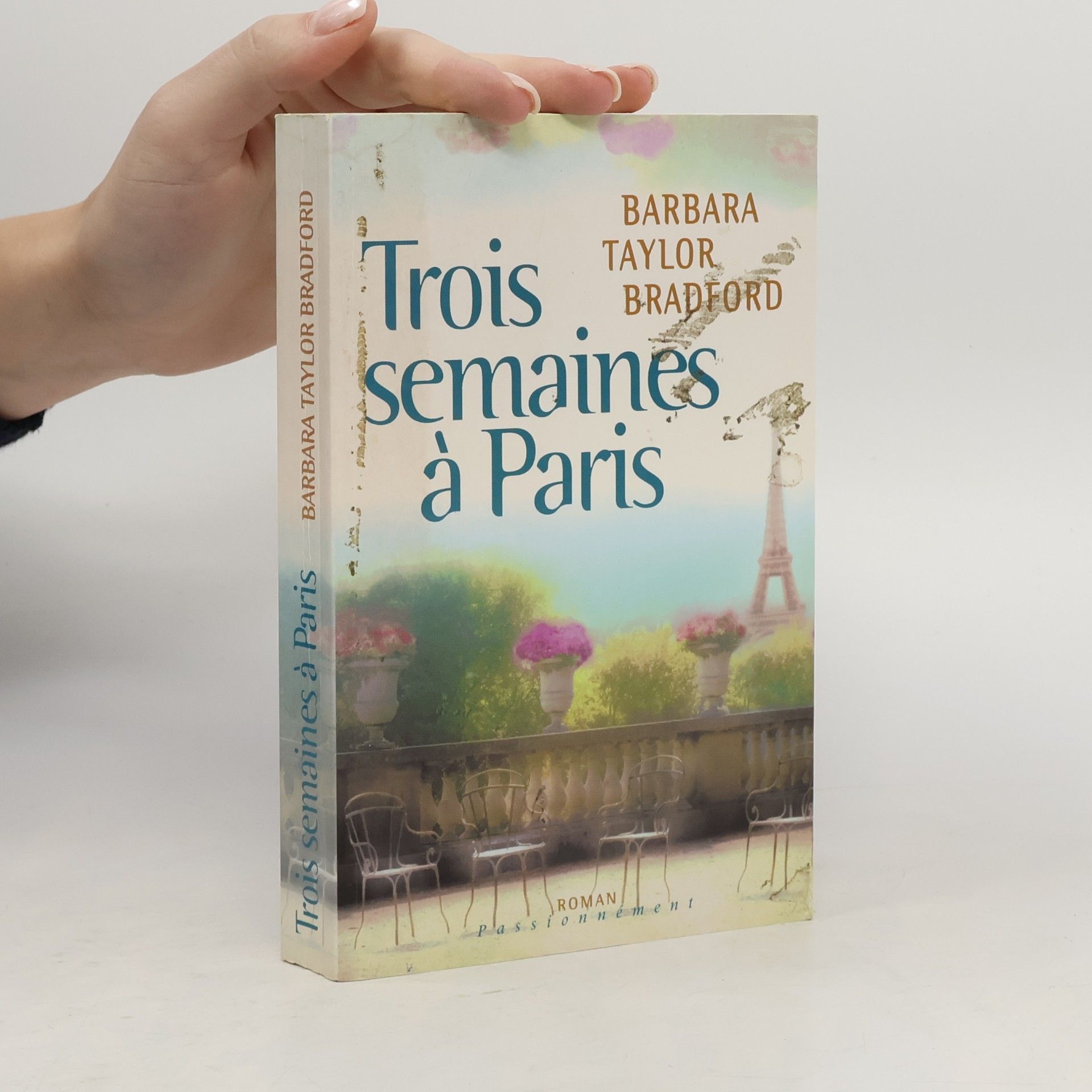 Barbara Taylor Bradford Passionnément: Trois semaines à Paris