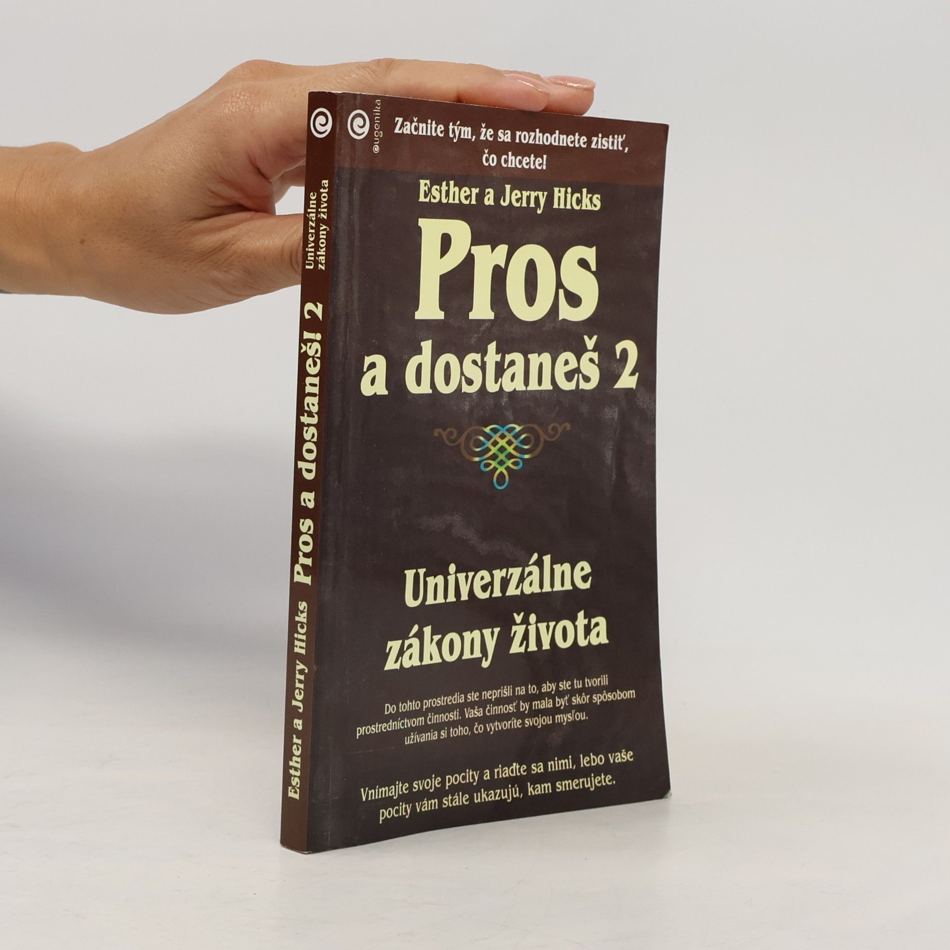 Esther Hicks Pros a dostaneš 2