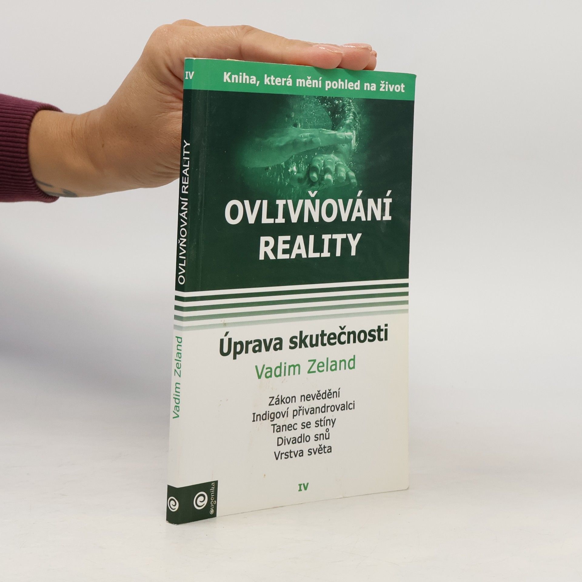 Vadim Zeland Ovlivňování reality 4 - Úprava skutečnosti