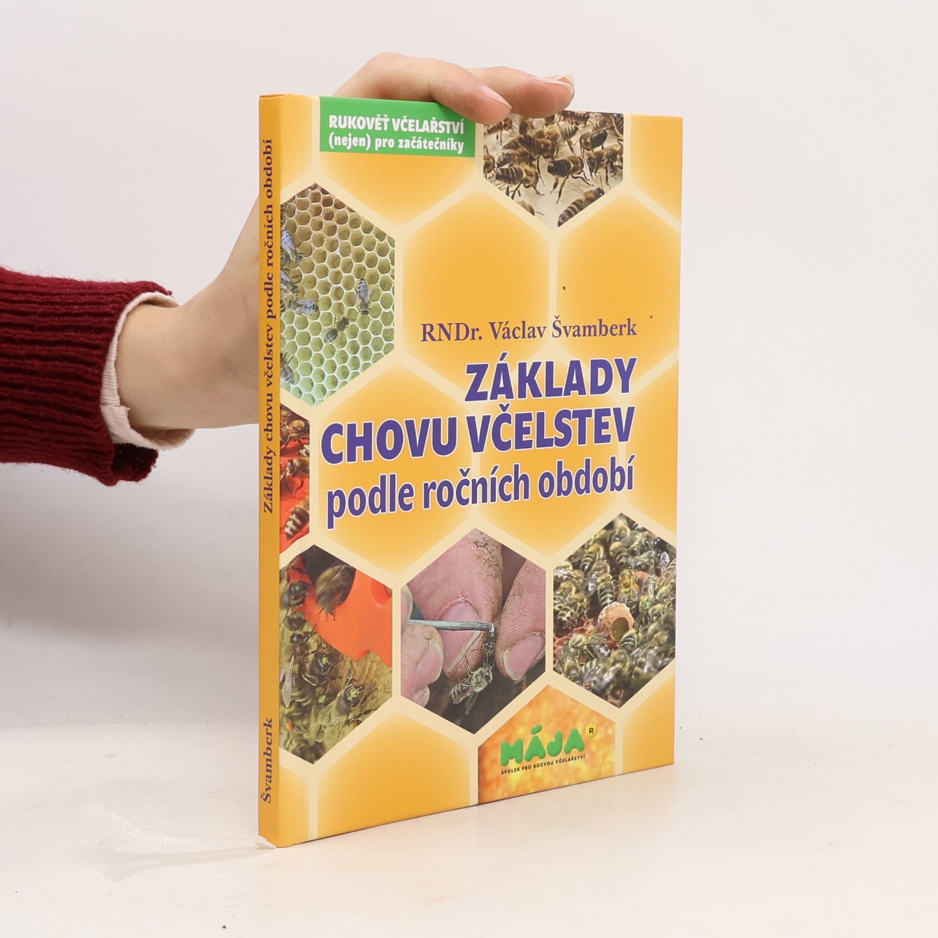 Václav Švamberk Základy chovu včelstev podle ročního období