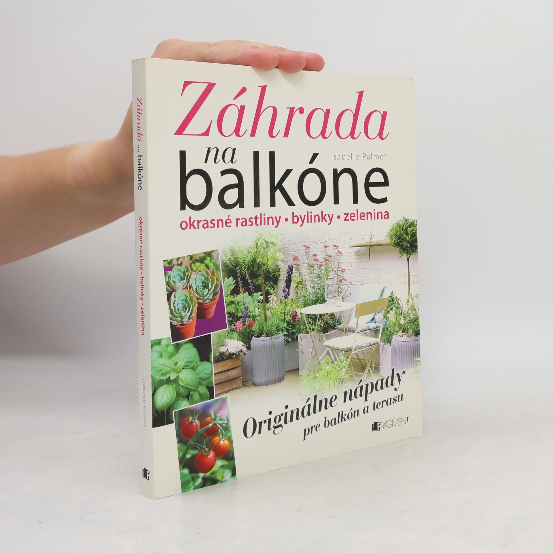 Záhrada na balkóne; okrasné rastliny, bylinky, zelenina