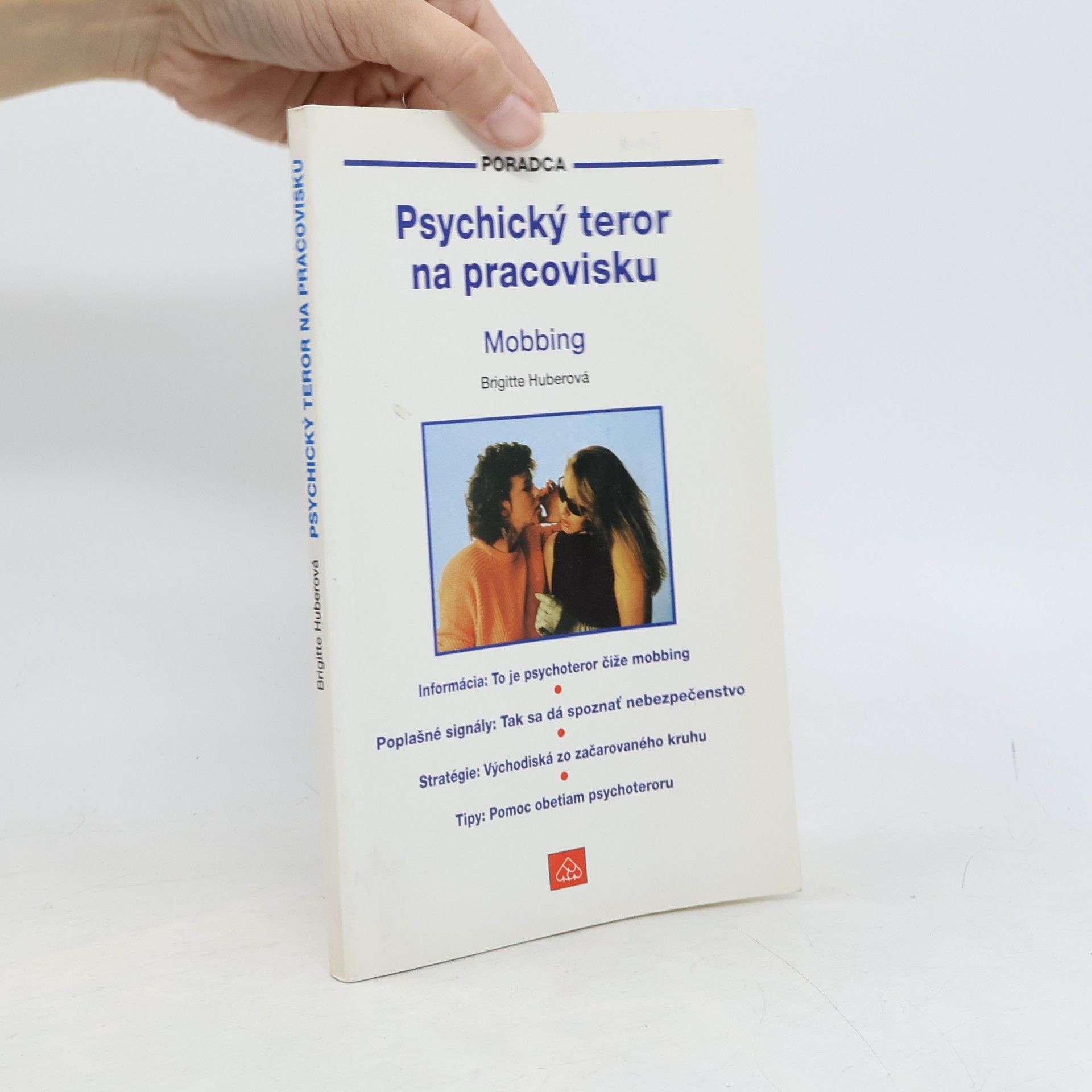 Brigitte Huber Psychický teror na pracovisku - mobbing