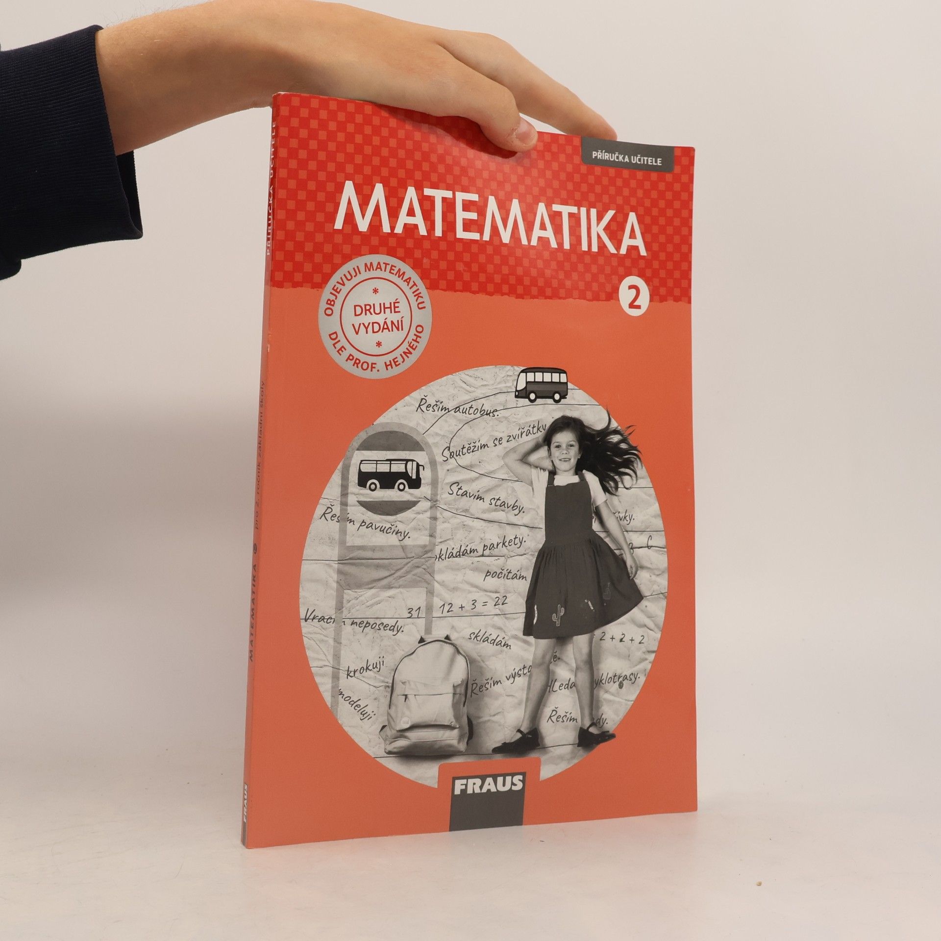 Jitka Michnová Matematika : příručka učitele k pracovní učebnici pro 2. ročník základní školy : objevuji matematiku dle prof. Hejného
