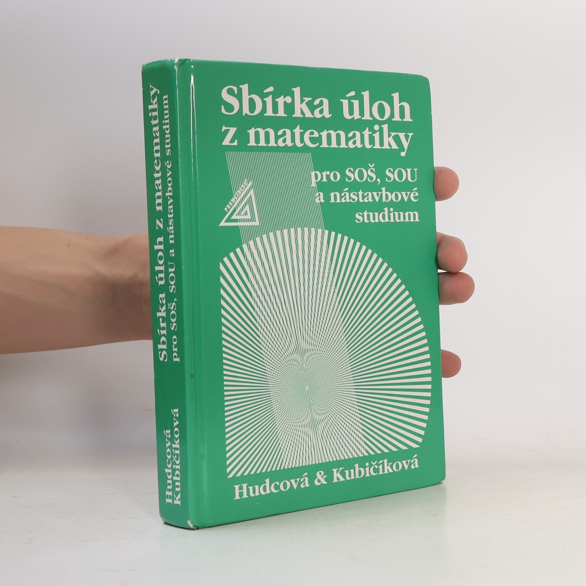 Milada Hudcová Sbírka úloh z matematiky pro SOŠ, SOU a nástavbové studium