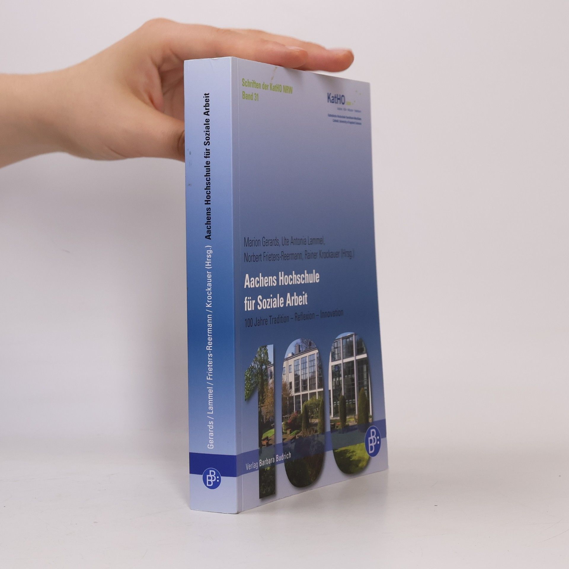 Marion Gerards Schriften der KatHO NRW - 31: Aachens Hochschule für Soziale Arbeit