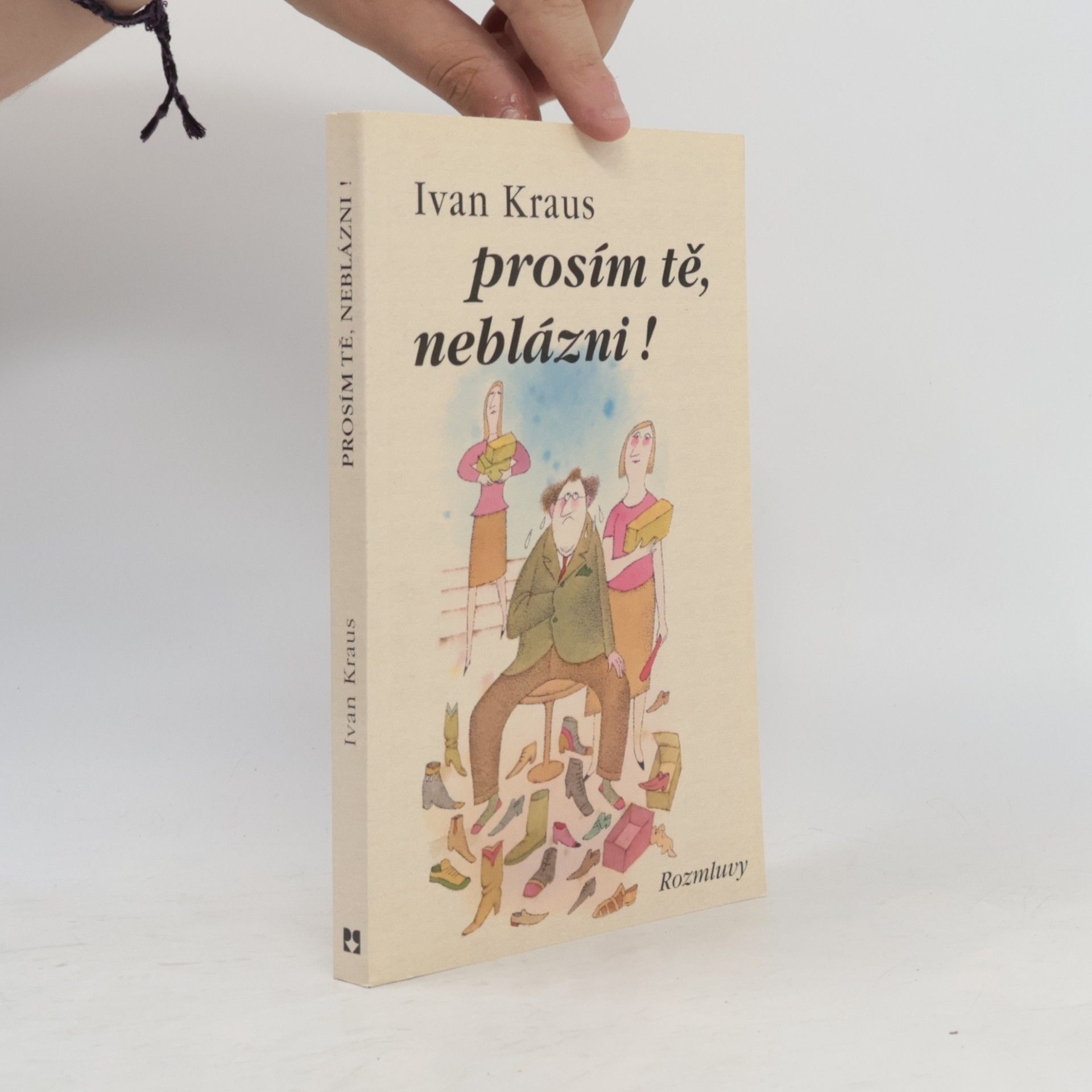Ivan Kraus Prosím tě, neblázni!