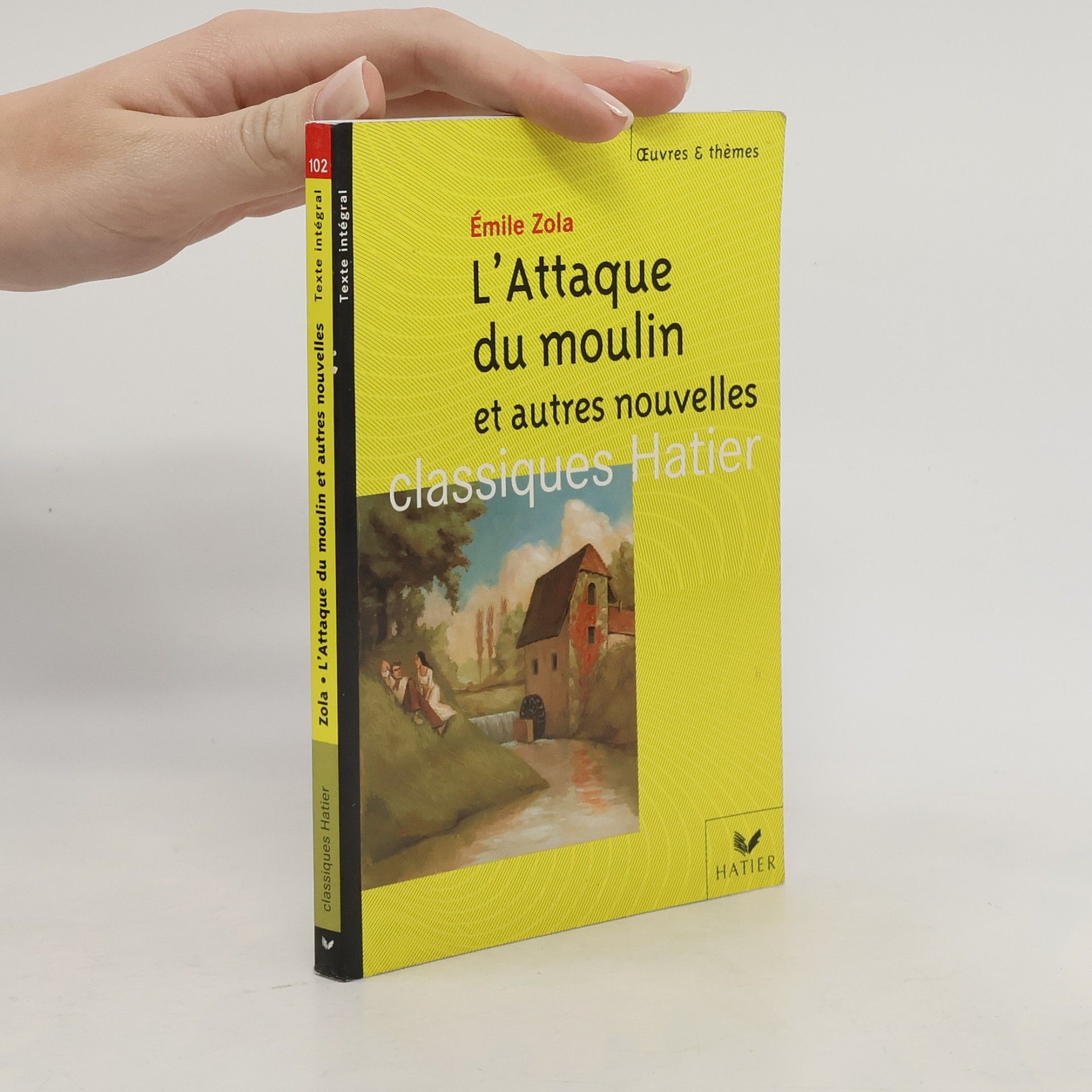 Classiques Hatier - 102: L'Attaque du moulin et autres nouvelles