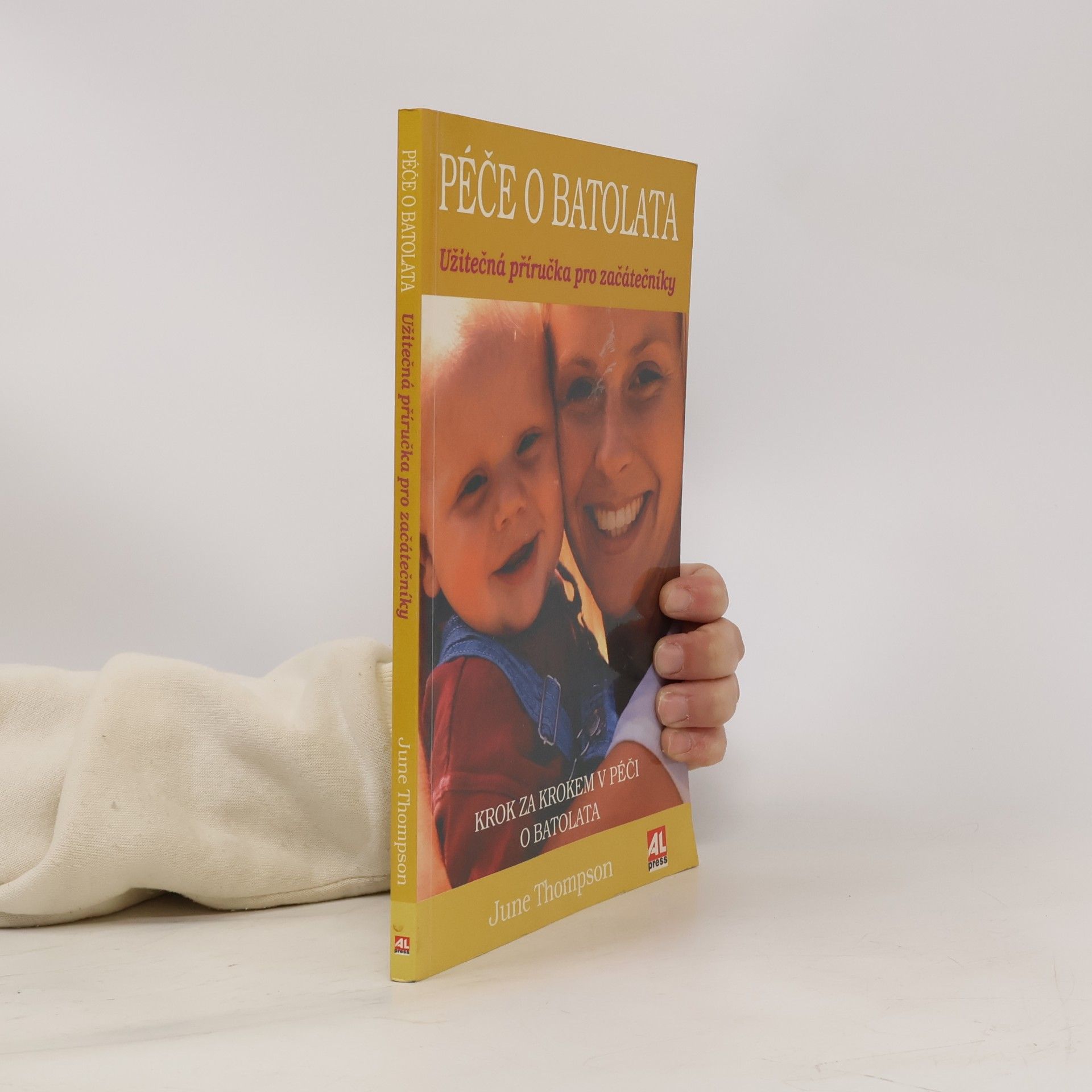 June Thompson Péče o batolata: Užitečná příručka pro začátečníky