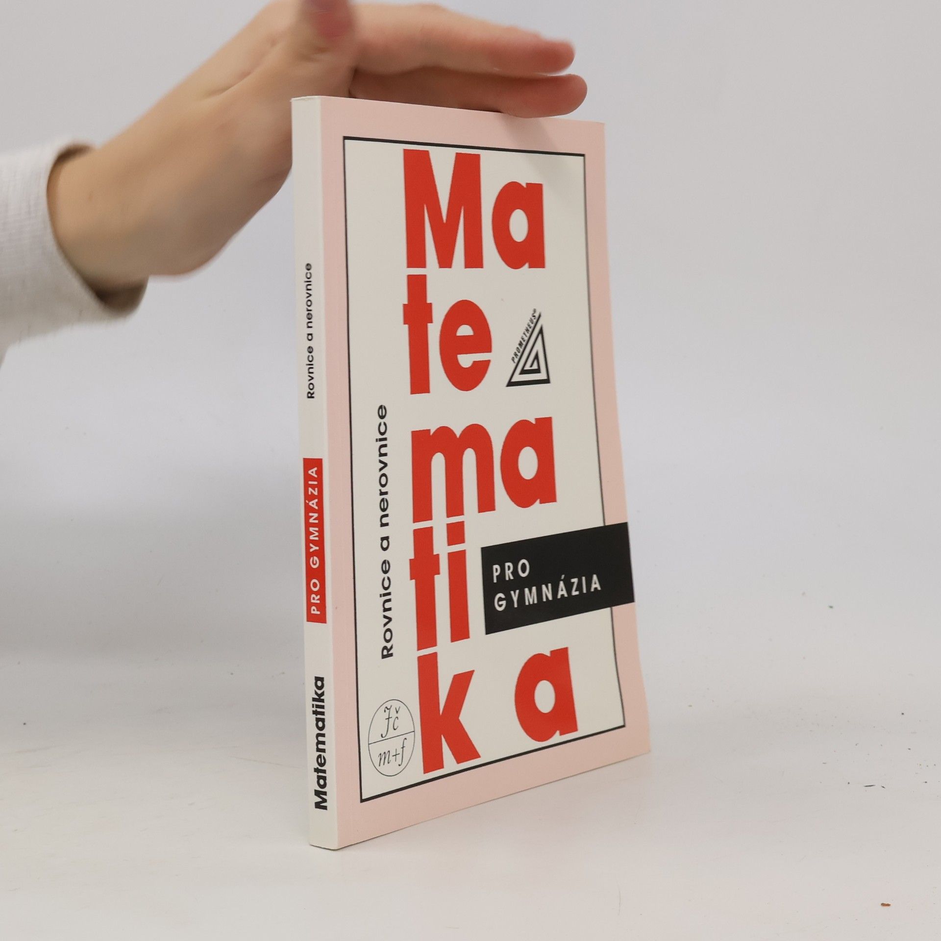 Jura Charvát Matematika pro gymnázia. Rovnice a nerovnice