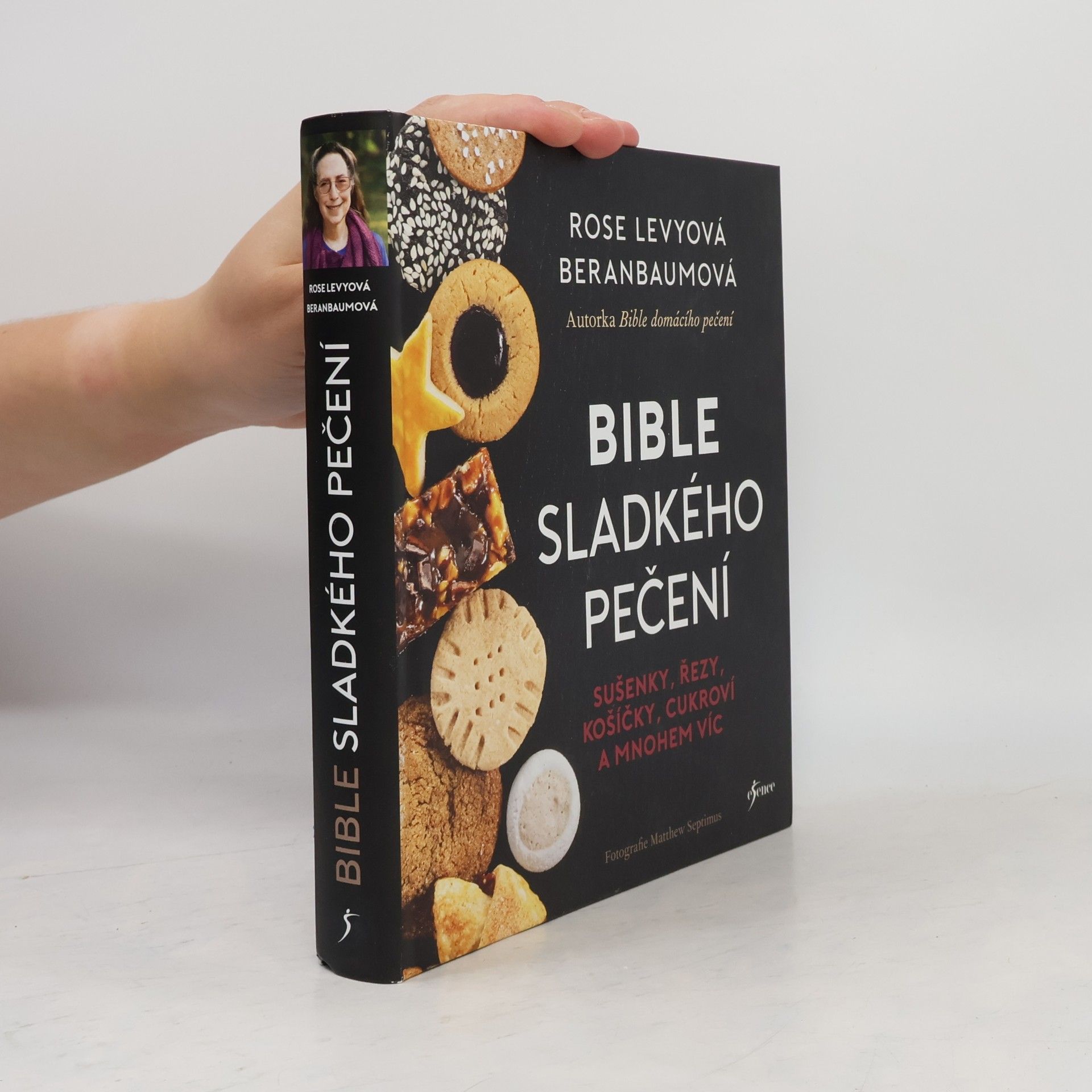 Rose Levy Beranbaum Bible sladkého pečení : sušenky, řezy, košíčky, cukroví a mnohem víc