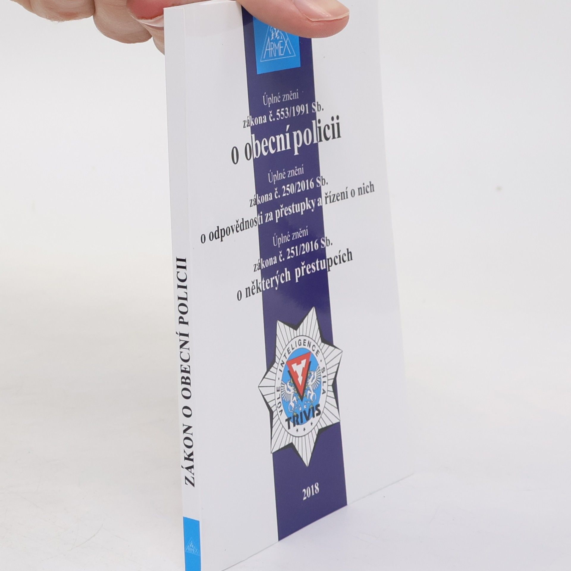 Autorenkollektiv Úplné znění zákona č. 553/1991 Sb. o obecní policii. Úplné znění zákona č. 250/2016 Sb. o odpovědnosti za přestupky a řízení o nich. Úplné znění zákona č. 251/2016 Sb. o některých přestupcích