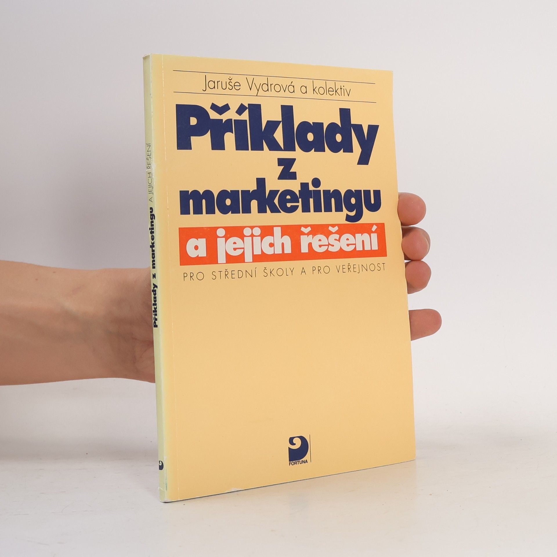Jan Urbánek Příklady z marketingu a jejich řešení : pro střední školy a pro veřejnost