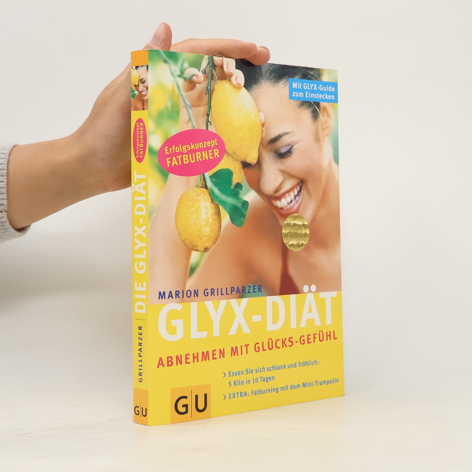 Marion Grillparzer Glyx-Diät. Abnehmen mit Glücks-Gefühl