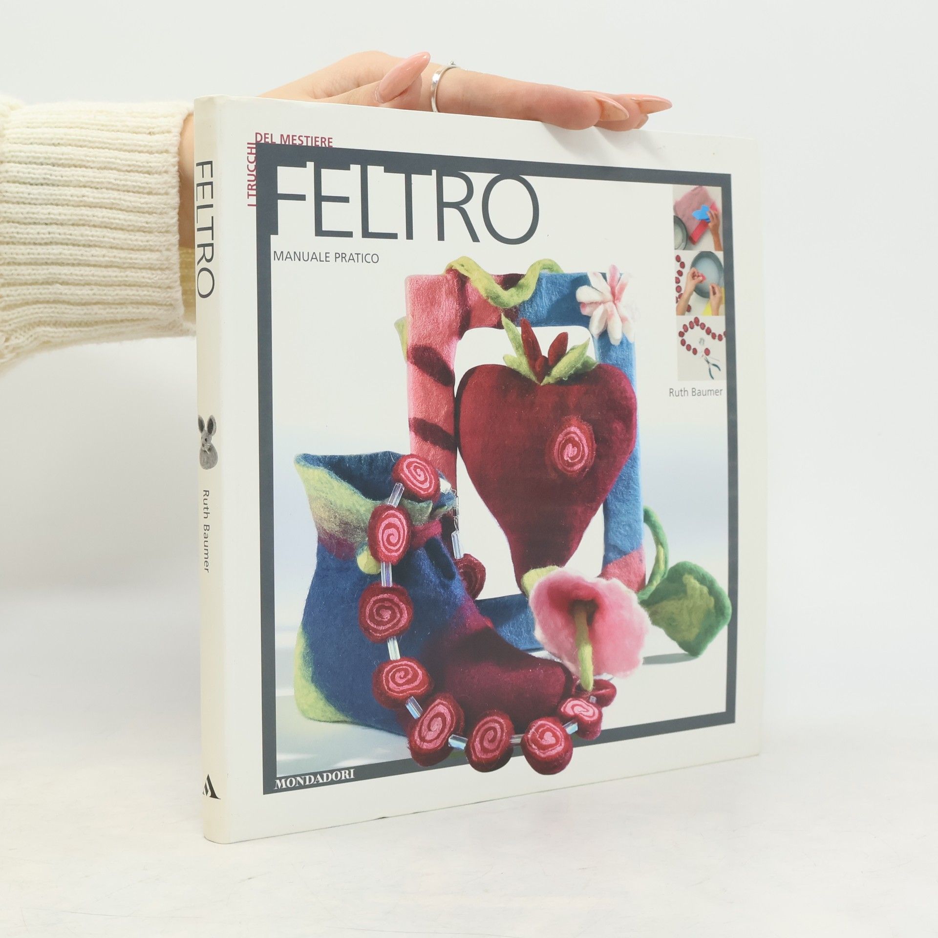 Ruth Baumer I trucchi del mestiere: Feltro
