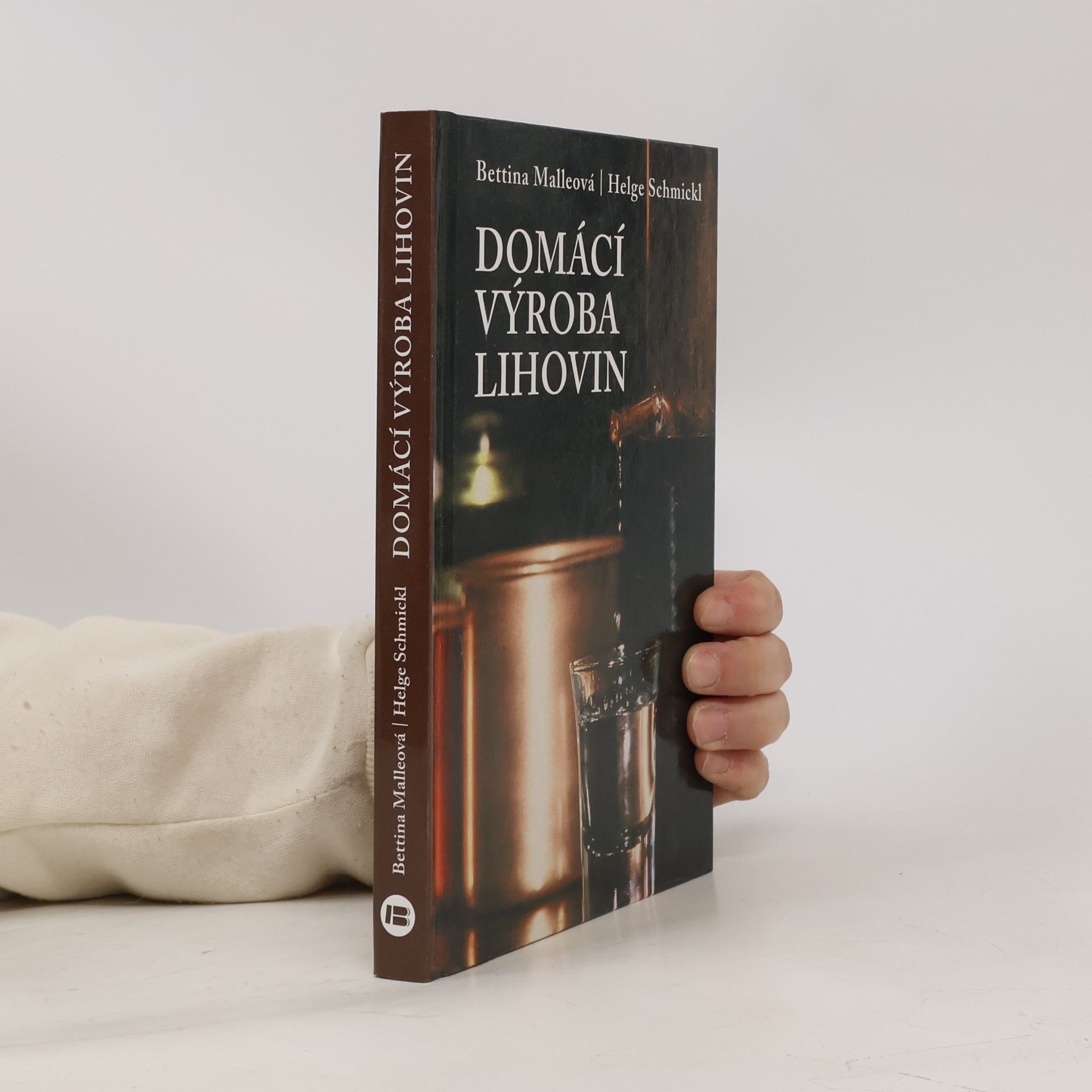 Helge Schmickl Domácí výroba lihovin