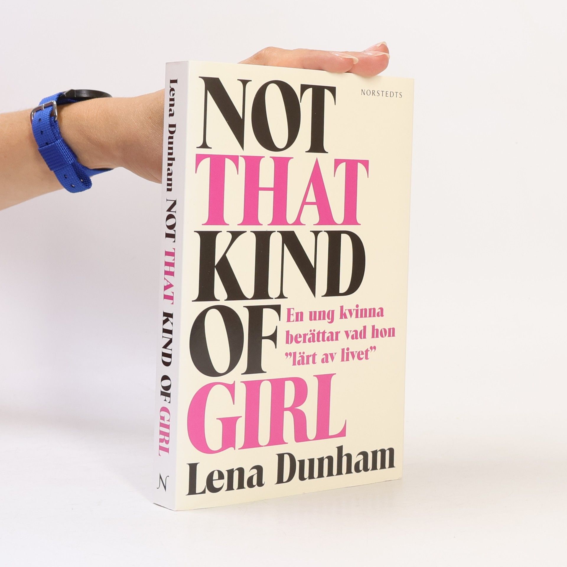 Johanna Karlsson Not That Kind of Girl – En ung kvinna berättar vad hon 'lärt av livet'