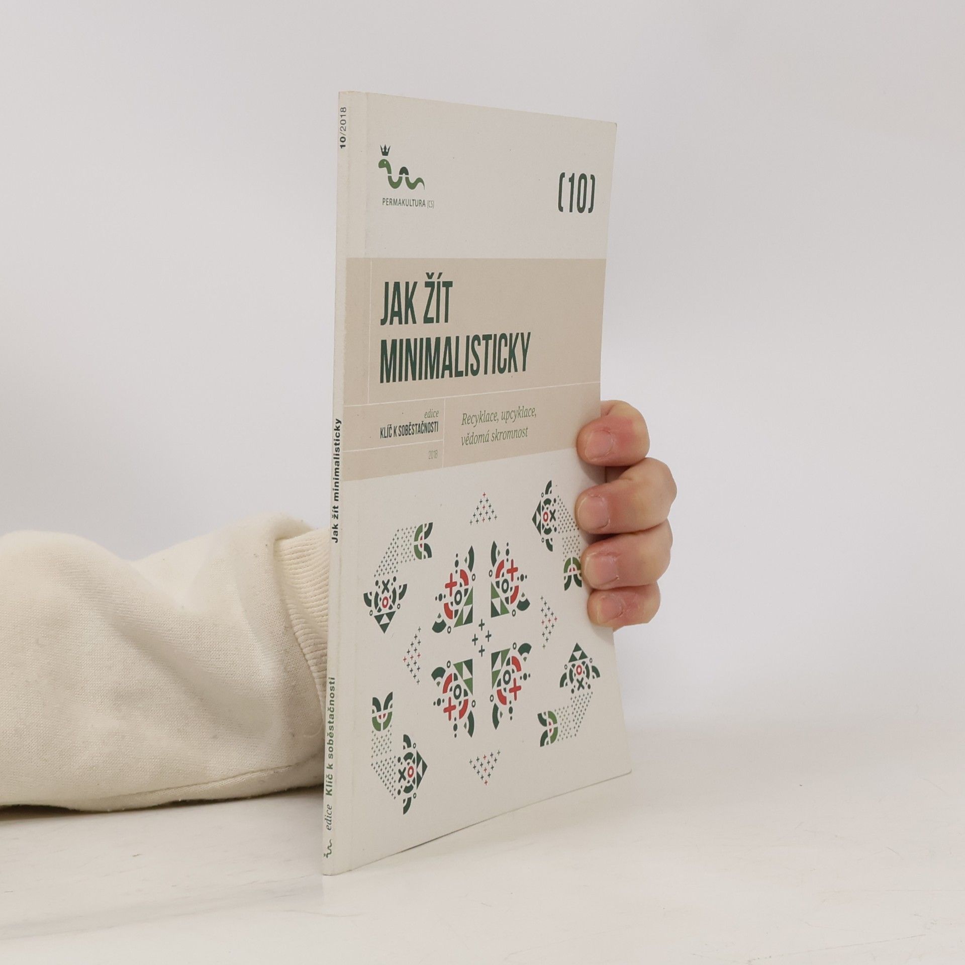 Eva Hauser Jak žít minimalisticky: Recyklace, upcyklace, vědomá skromnost