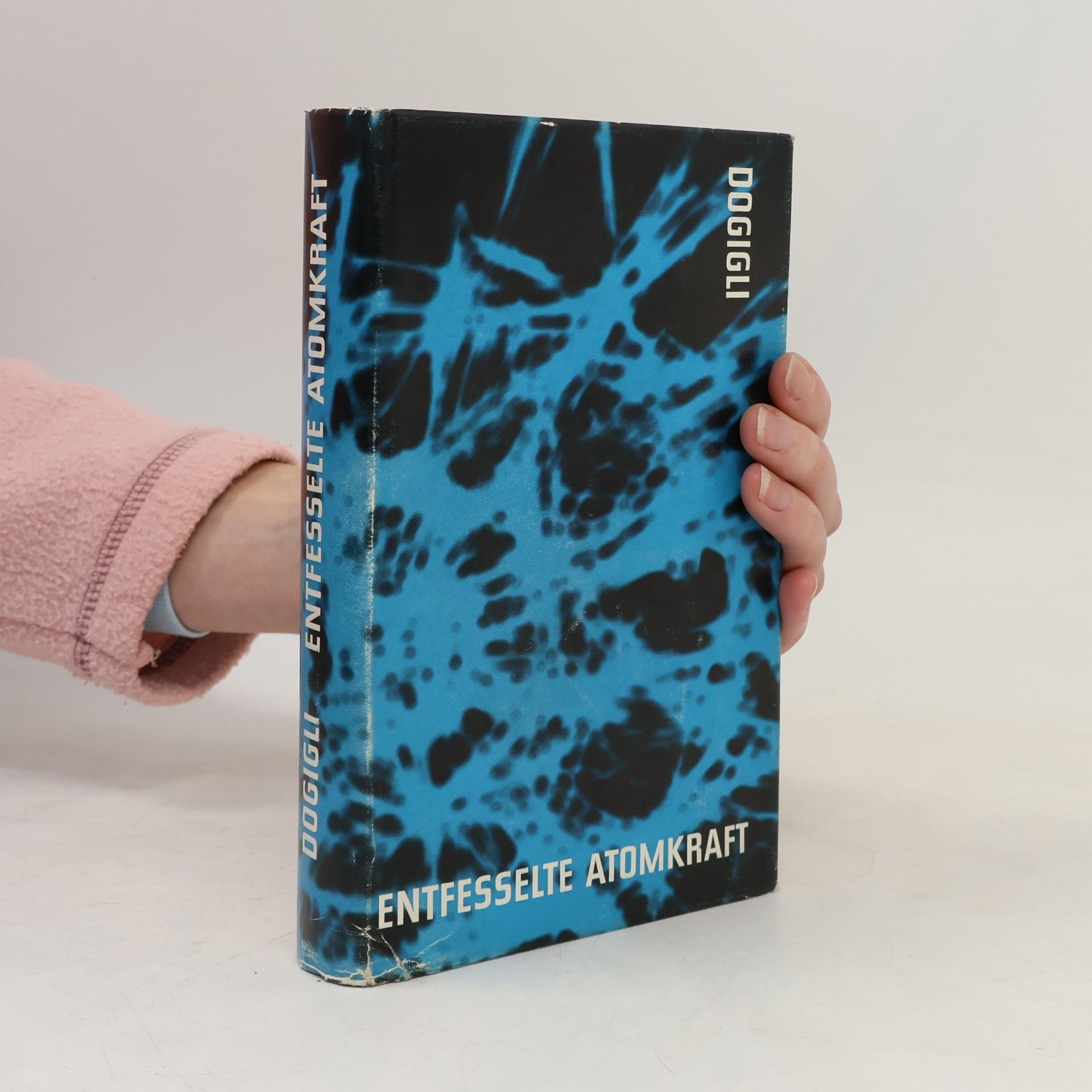 Giovanni Dogigli Entfesselte Atomkraft