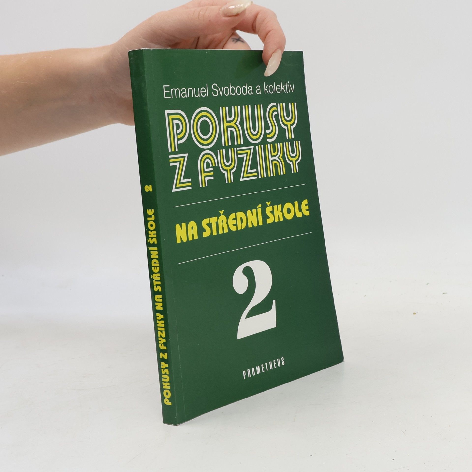Emanuel Svoboda Pokusy z fyziky na střední škole 2