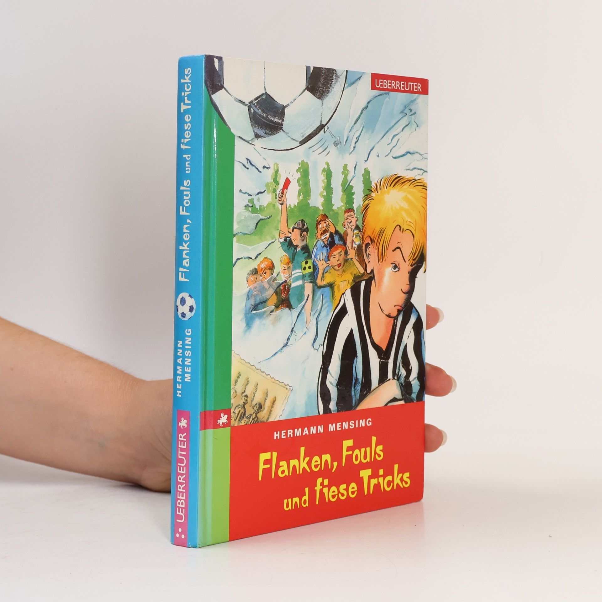 Hermann Mensing Flanken, Fouls und fiese Tricks