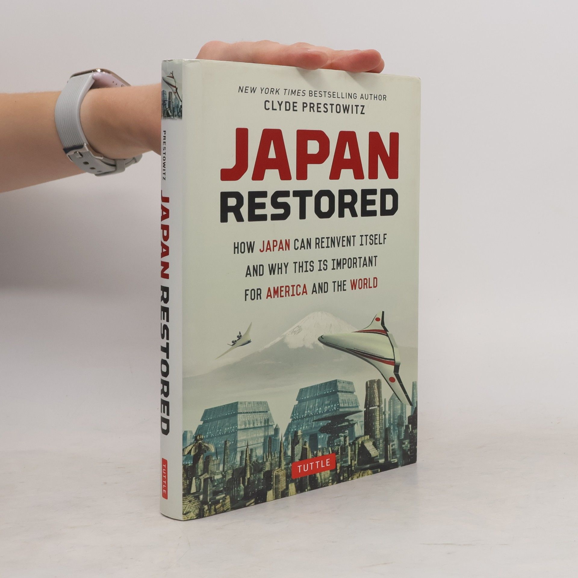 Clyde V. Prestowitz, Jr. Japan Restored