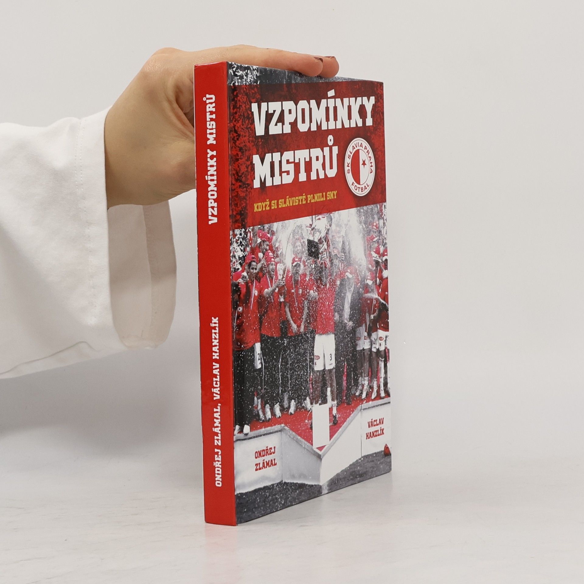 Václav Hanzlík Vzpomínky mistrů : Když si slávisté plnili sny