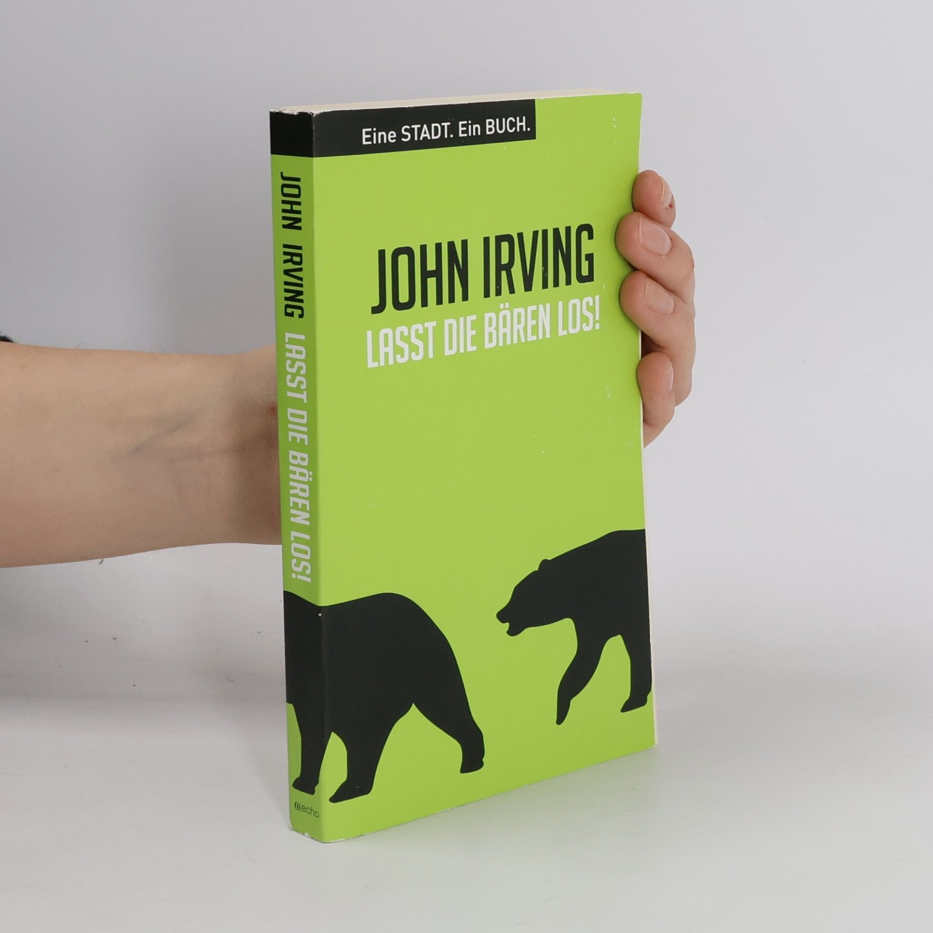 John Irving Laßt die Bären los