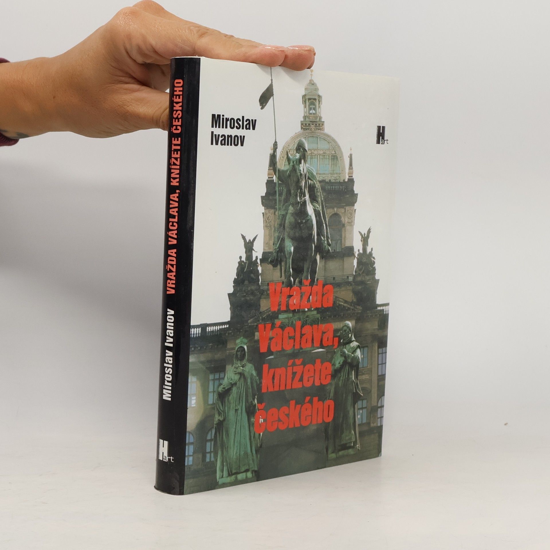 Miroslav Ivanov Vražda Václava, knížete českého