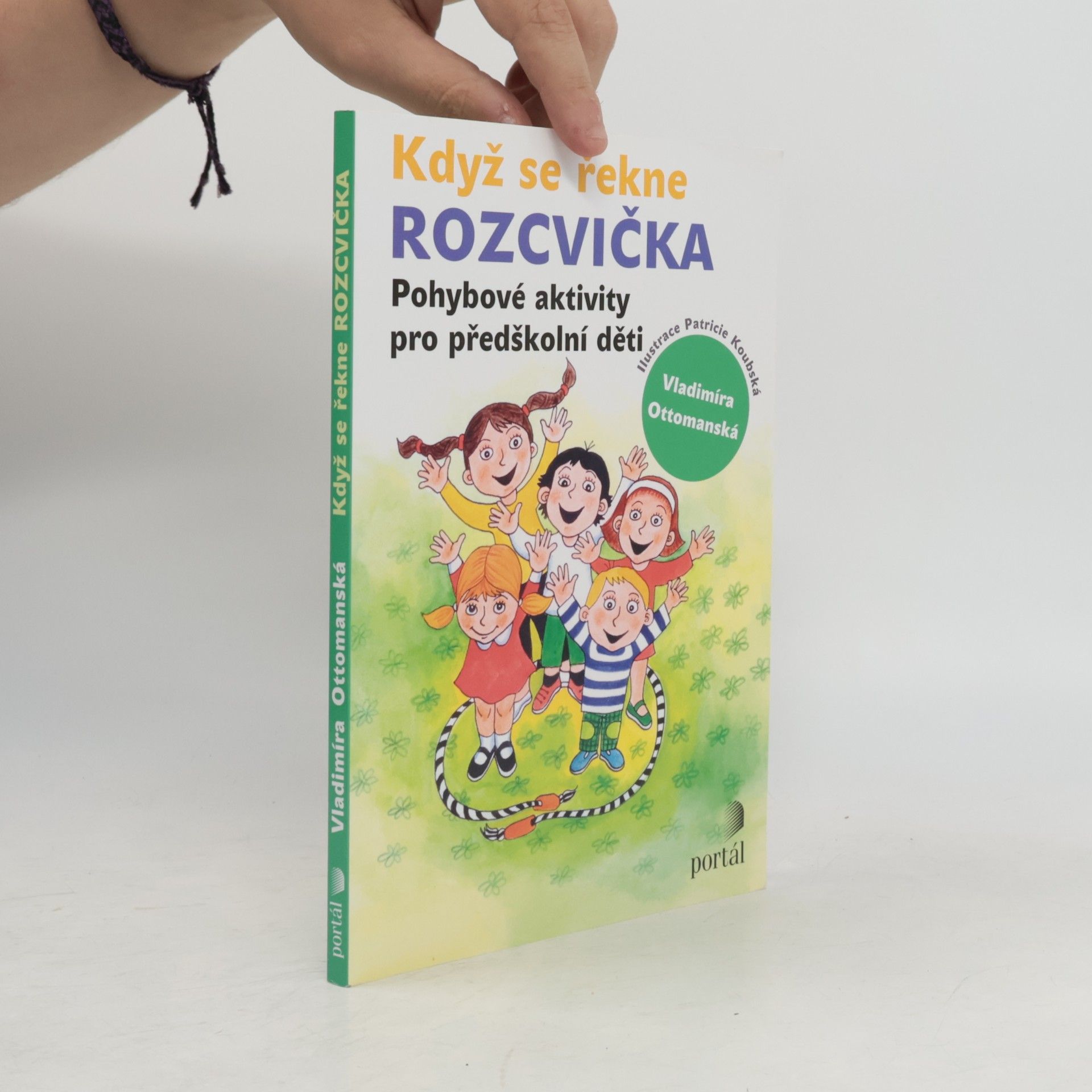 Vladimíra Ottomanská Když se řekne rozcvička. Pohybové aktivity pro předškolní děti