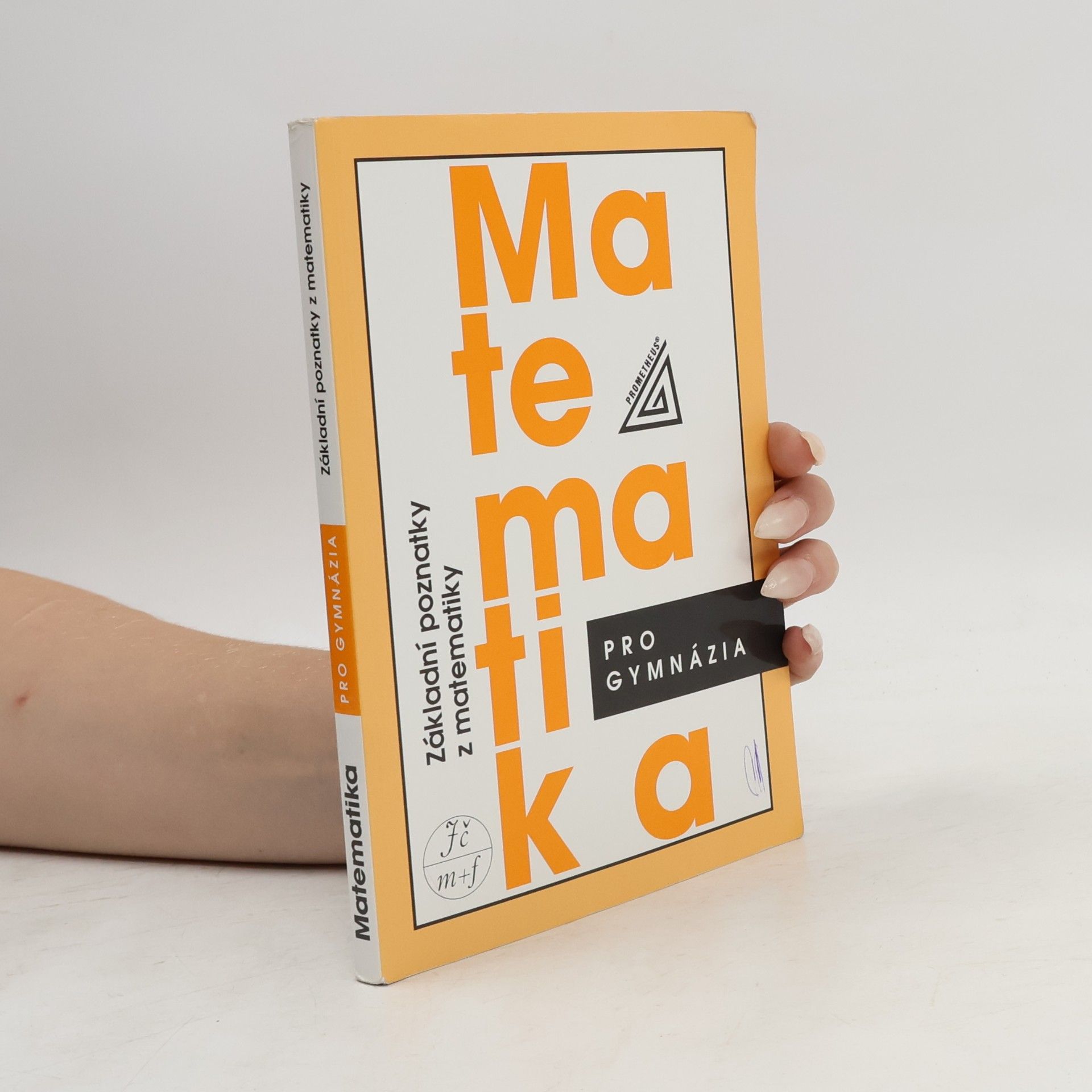 Ivan Bušek Matematika pro gymnázia : základní poznatky z matematiky