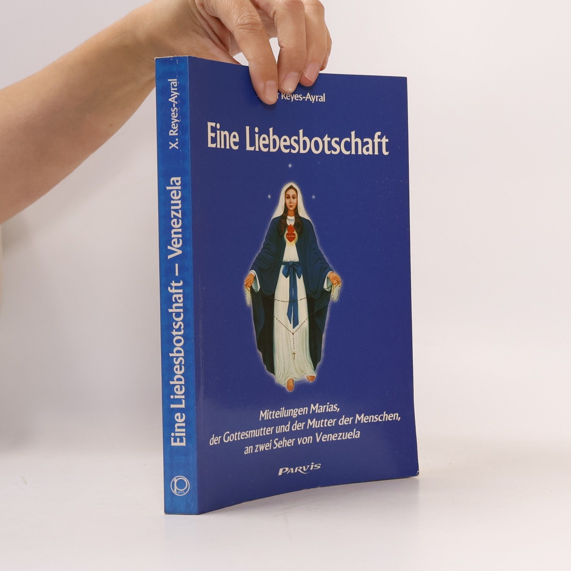 Xavier Reyes-Ayral Eine Liebesbotschaft