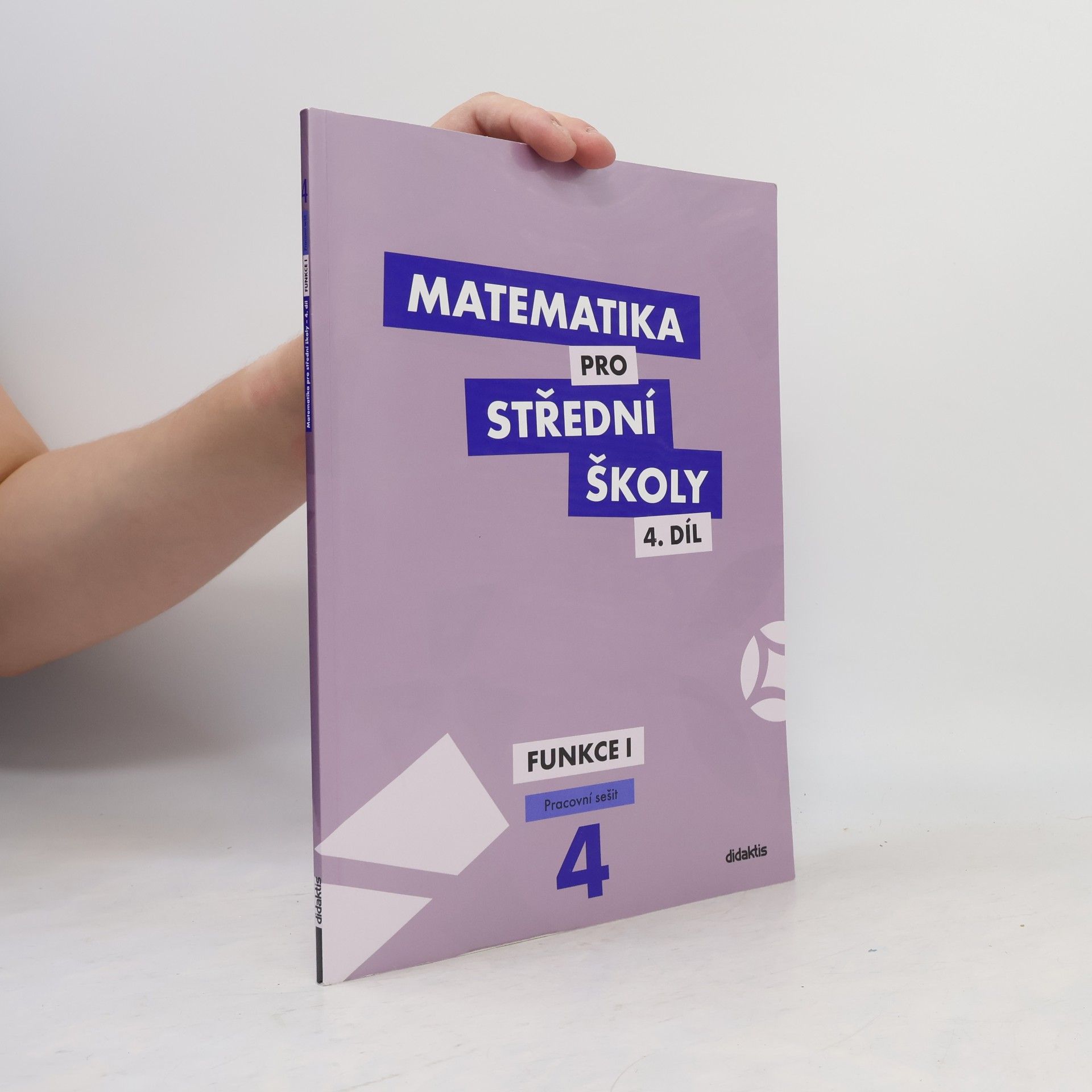 Matematika pro střední školy - 4: Funkce 1