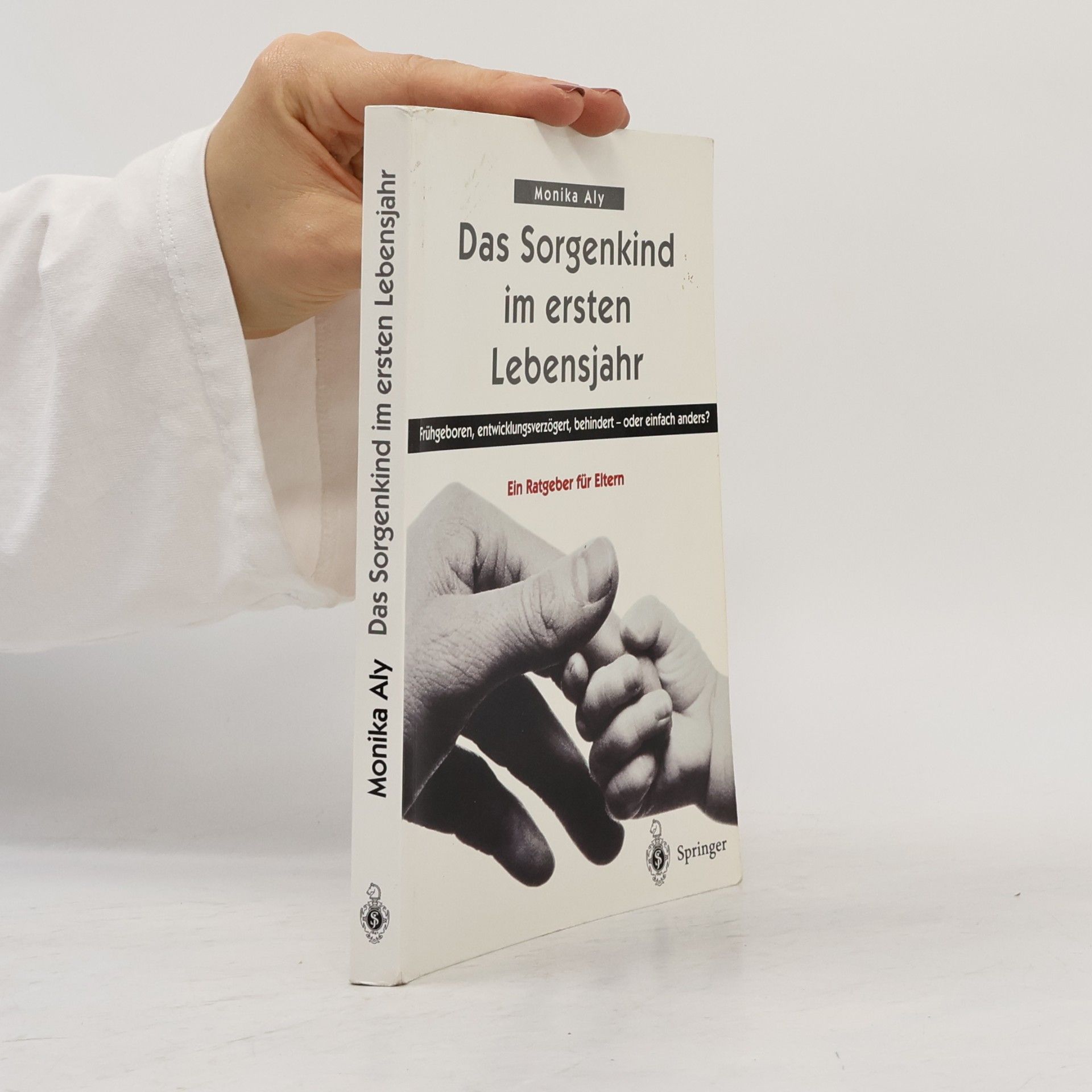 D. Incoronato Das Sorgenkind im ersten Lebensjahr