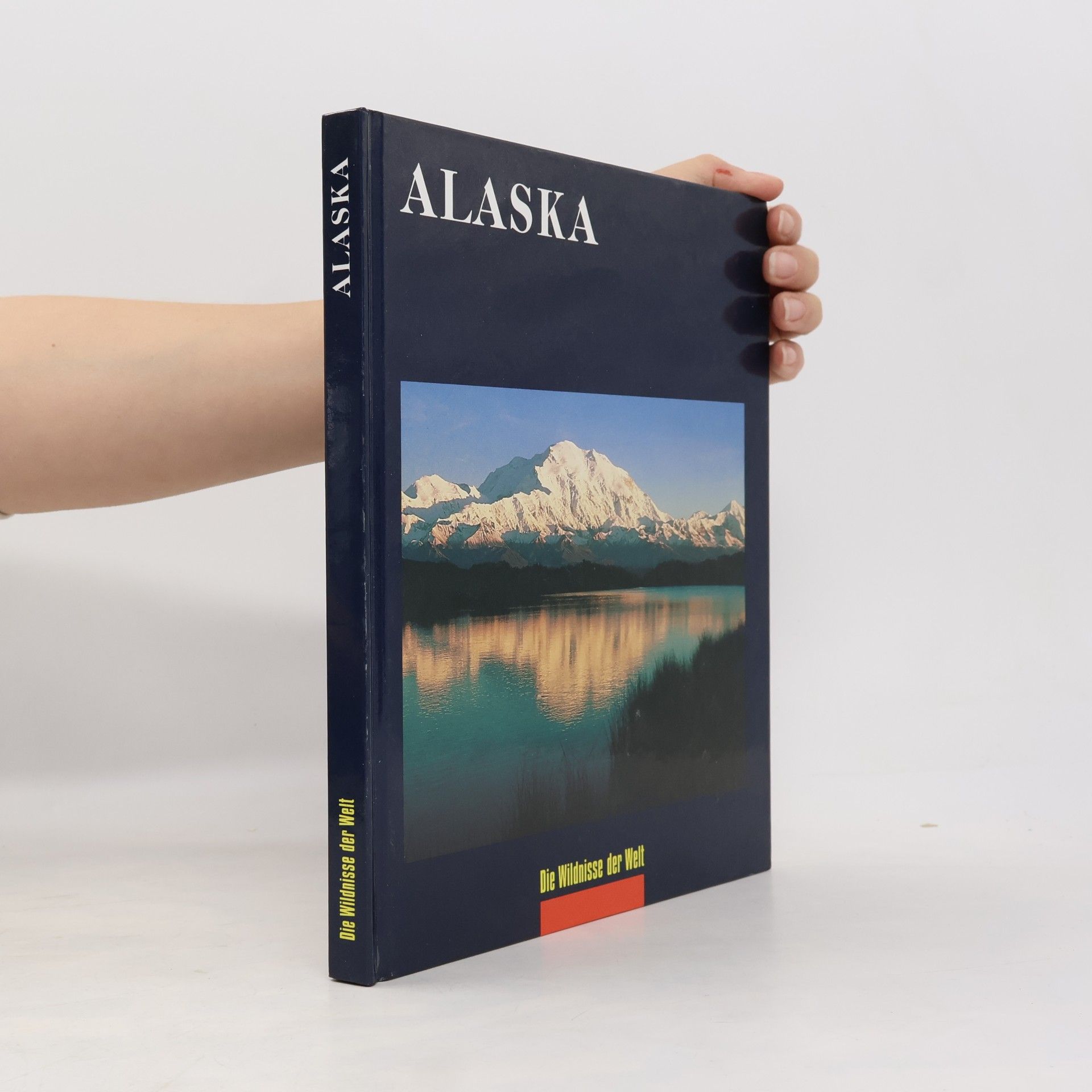 Various authors Alaska Die Wildnisse der Welt