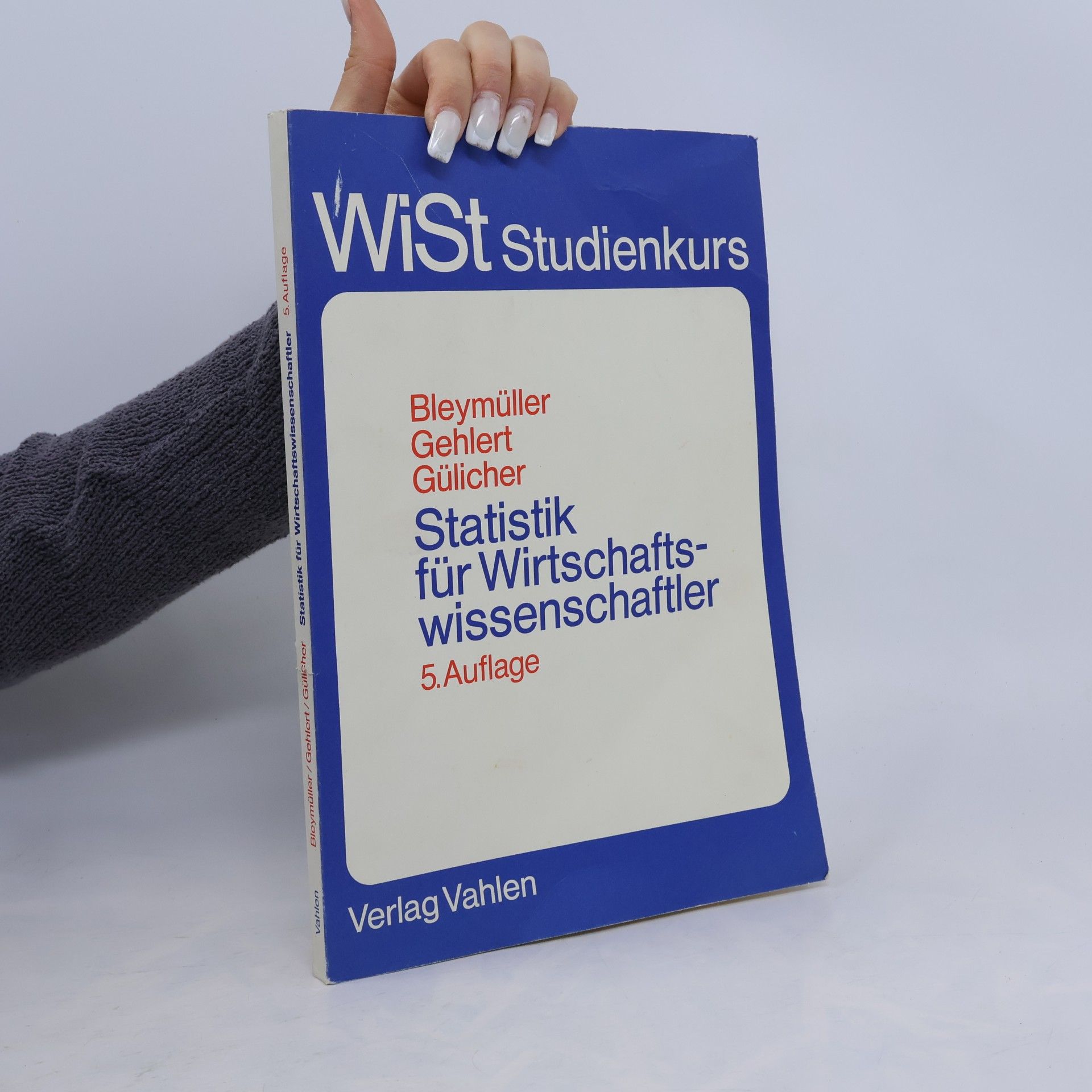 Josef Bleymüller WiSt Studienkurs: Statistik für Wirtschaftswissenschaftler