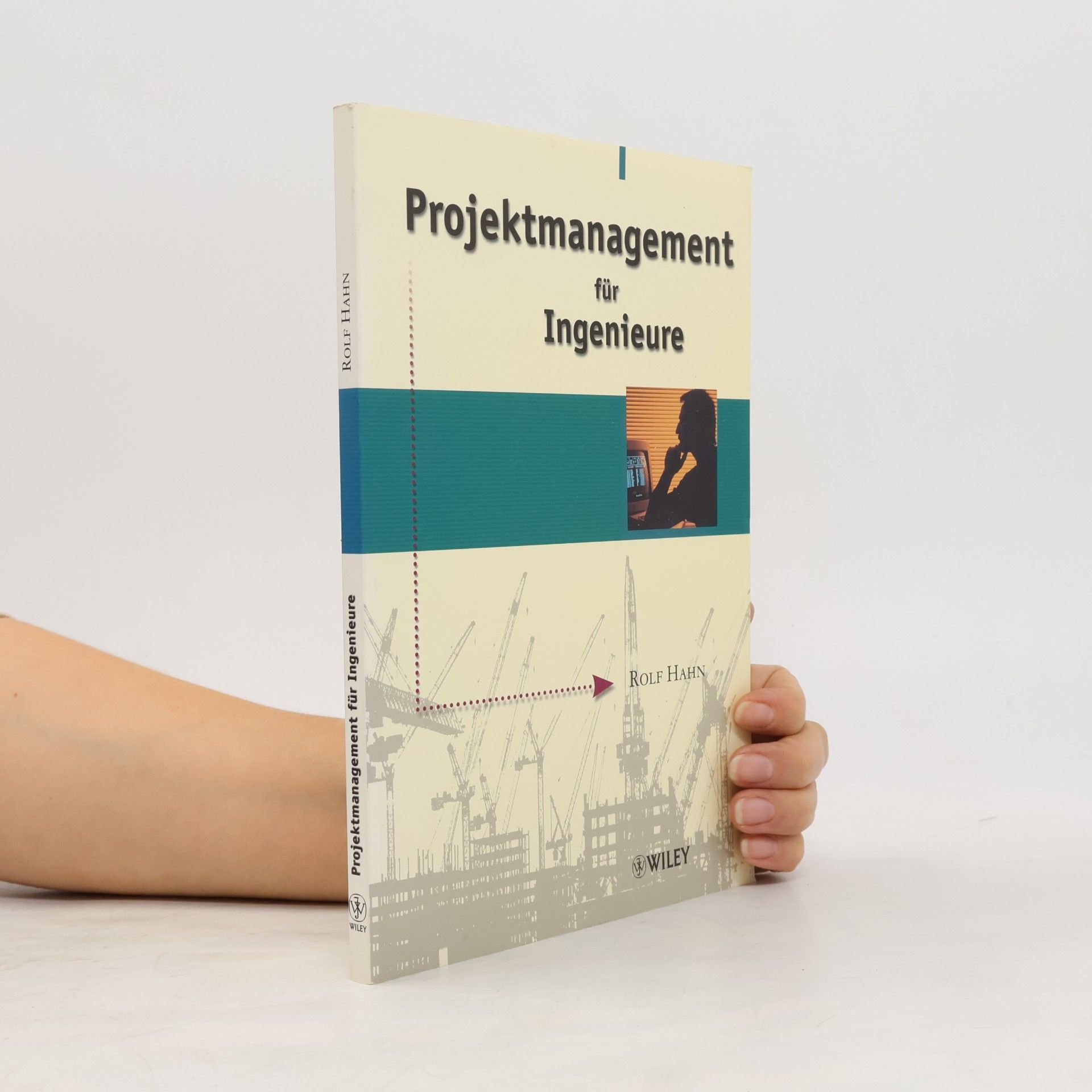 Rolf Hahn Projektmanagement für Ingenieure
